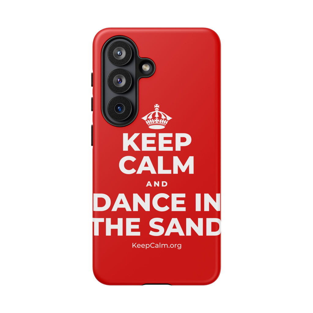 KEEP CALM AND DANCE IN THE SAND Phone Case