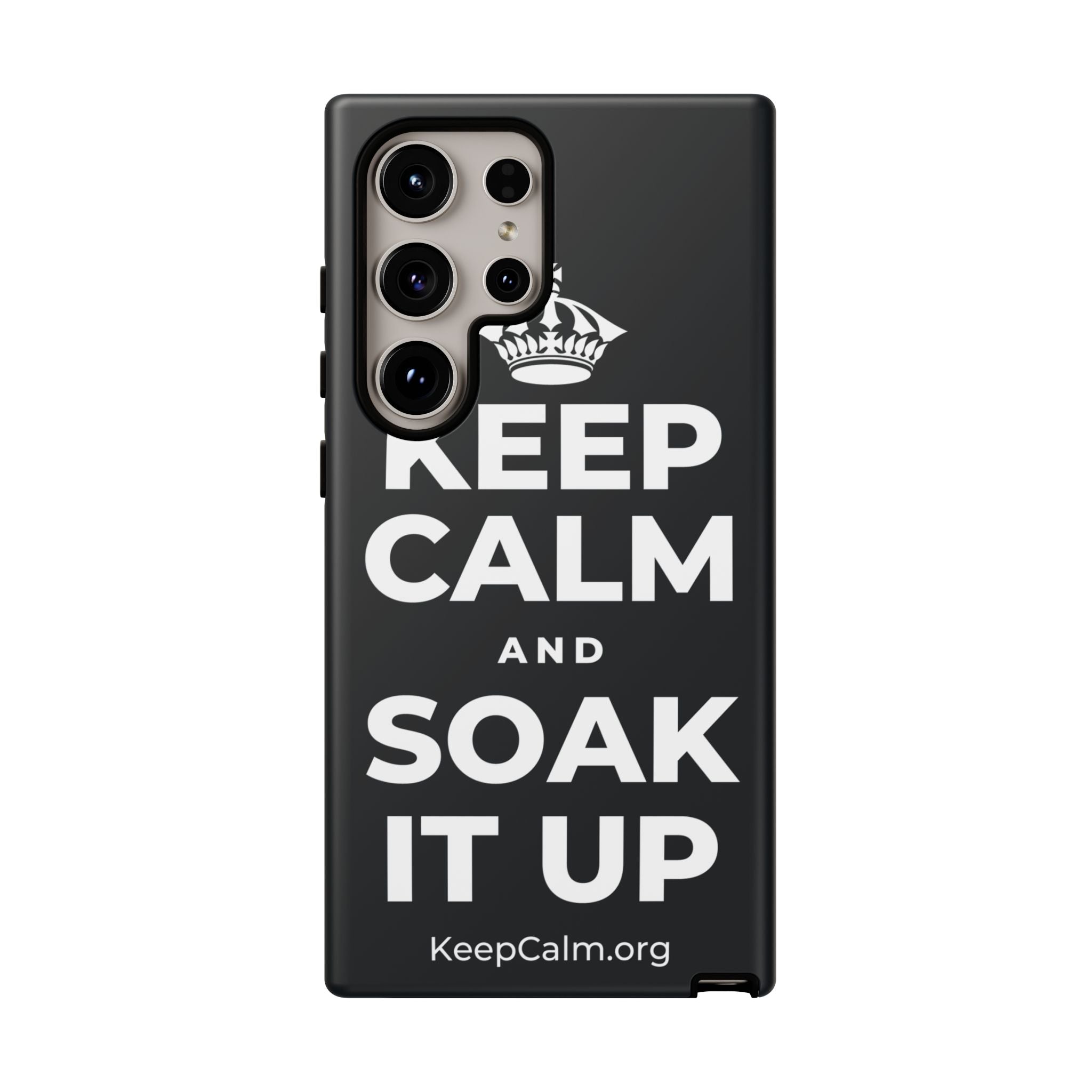 KEEP CALM AND SOAK IT UP Phone Case (Dark)