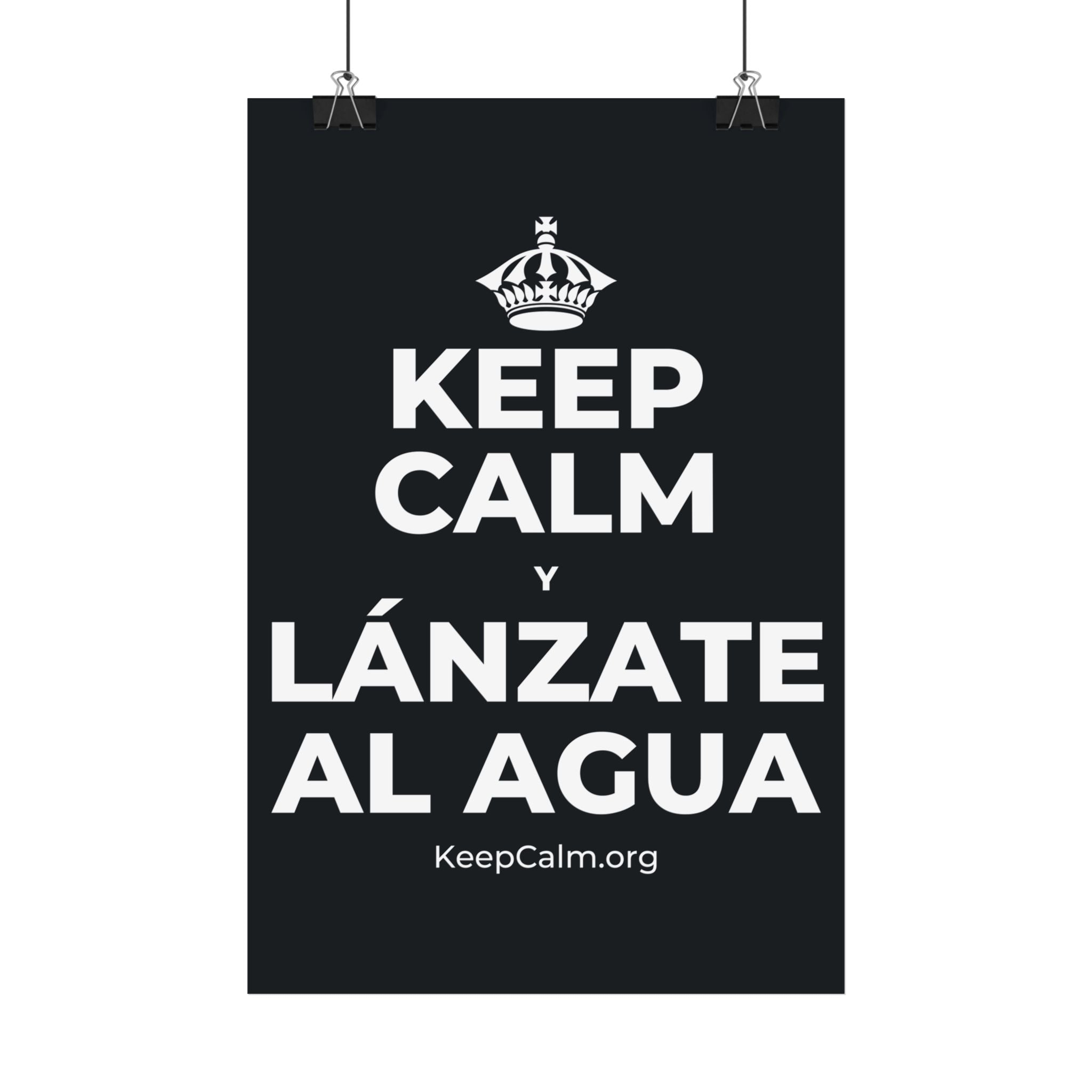 KEEP CALM Y LÁNZATE AL AGUA Satin Poster (Dark)