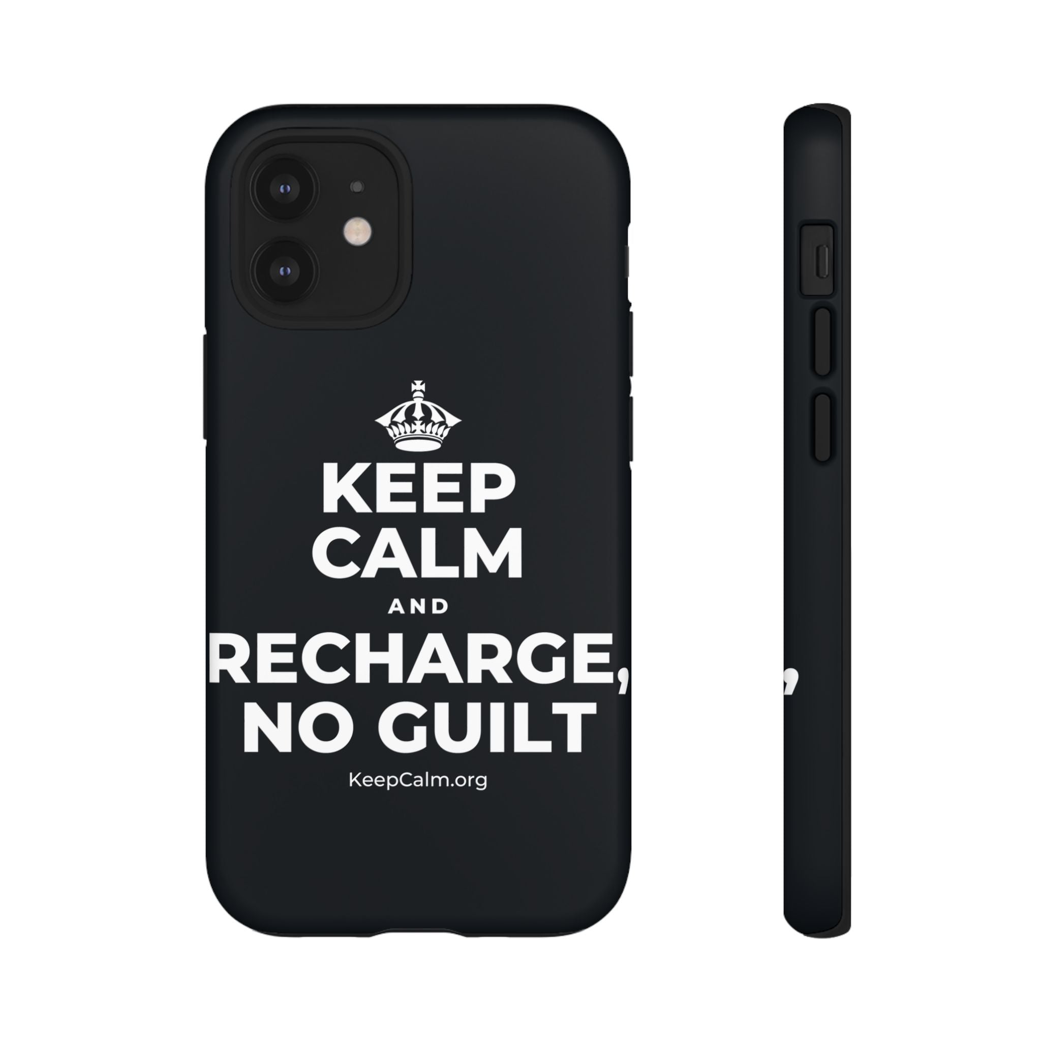KEEP CALM AND RECHARGE, NO GUILT Phone Case (Dark)