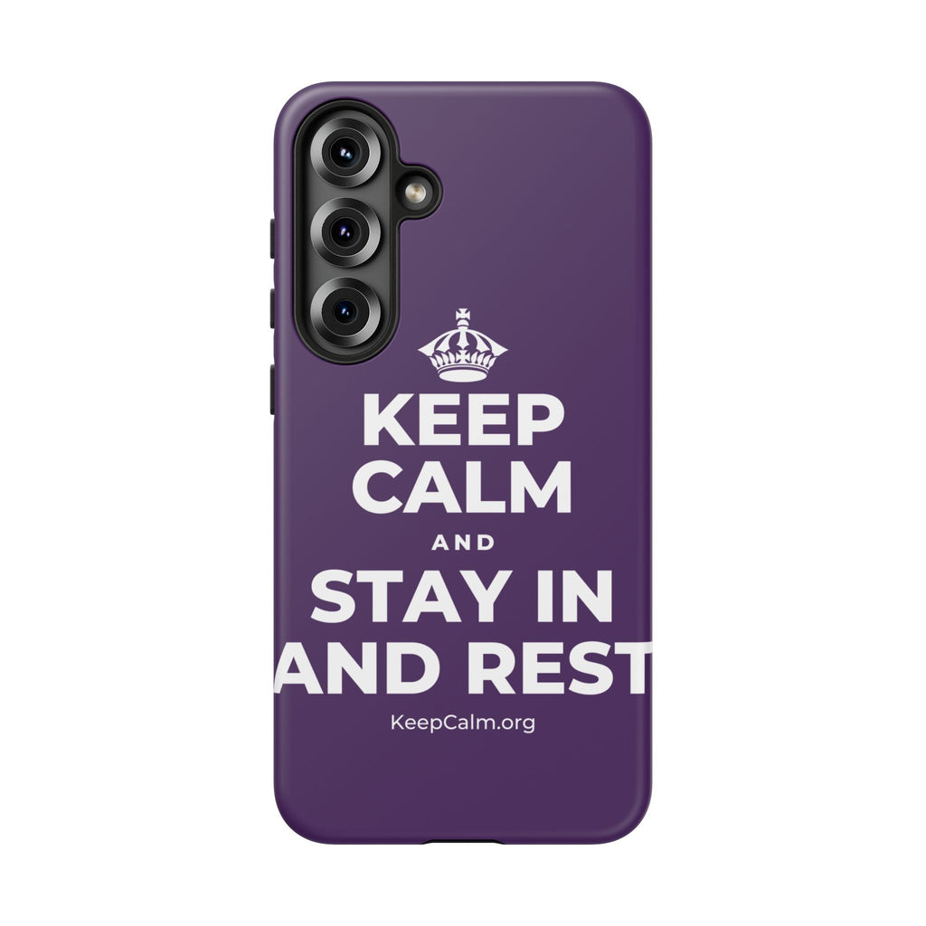 KEEP CALM AND STAY IN AND REST Phone Case