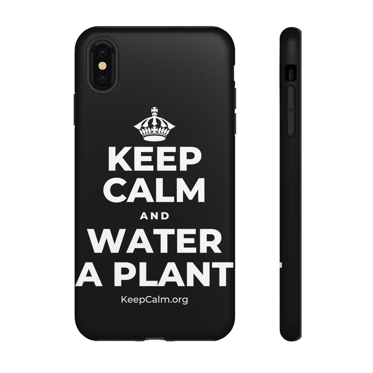 KEEP CALM AND WATER A PLANT Phone Case