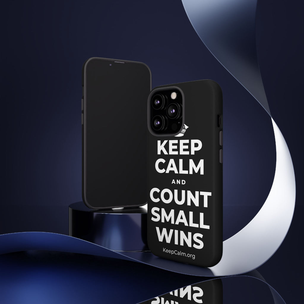 KEEP CALM AND COUNT SMALL WINS Phone Case