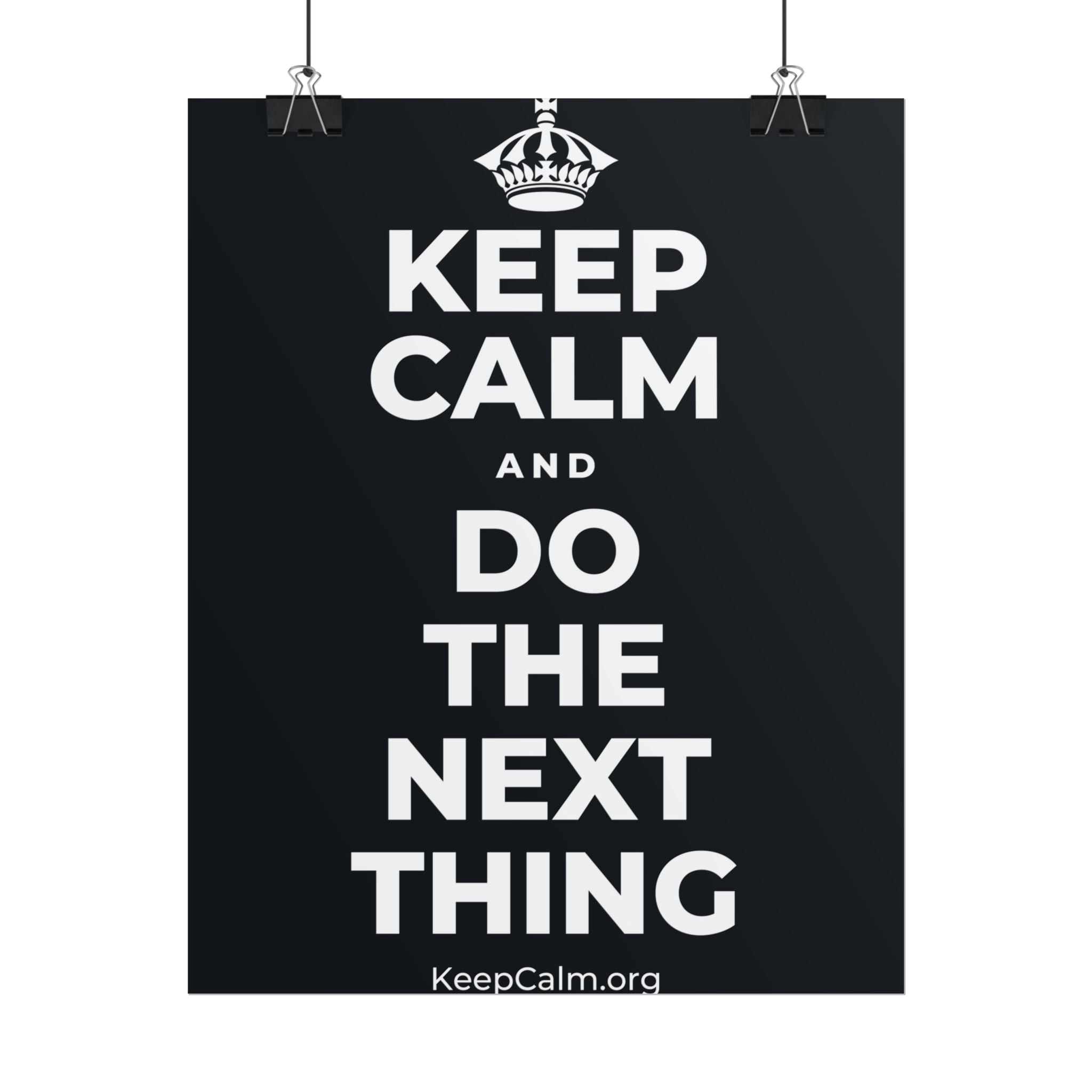 KEEP CALM AND DO THE NEXT THING Poster (Dark)
