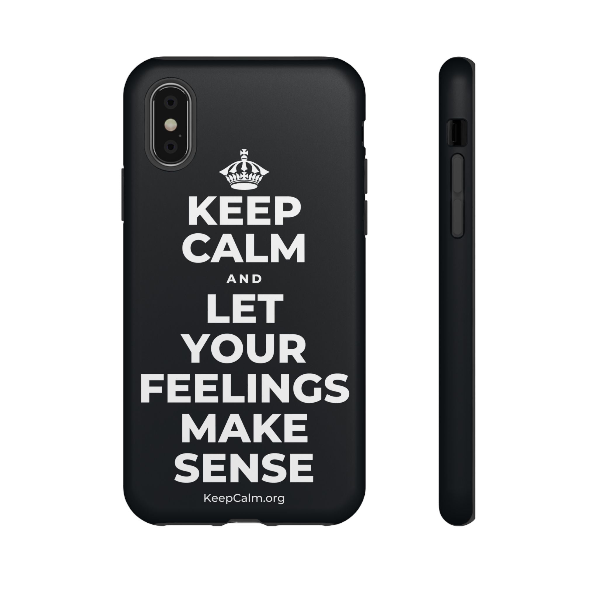 KEEP CALM AND LET YOUR FEELINGS MAKE SENSE Phone Case (Dark)