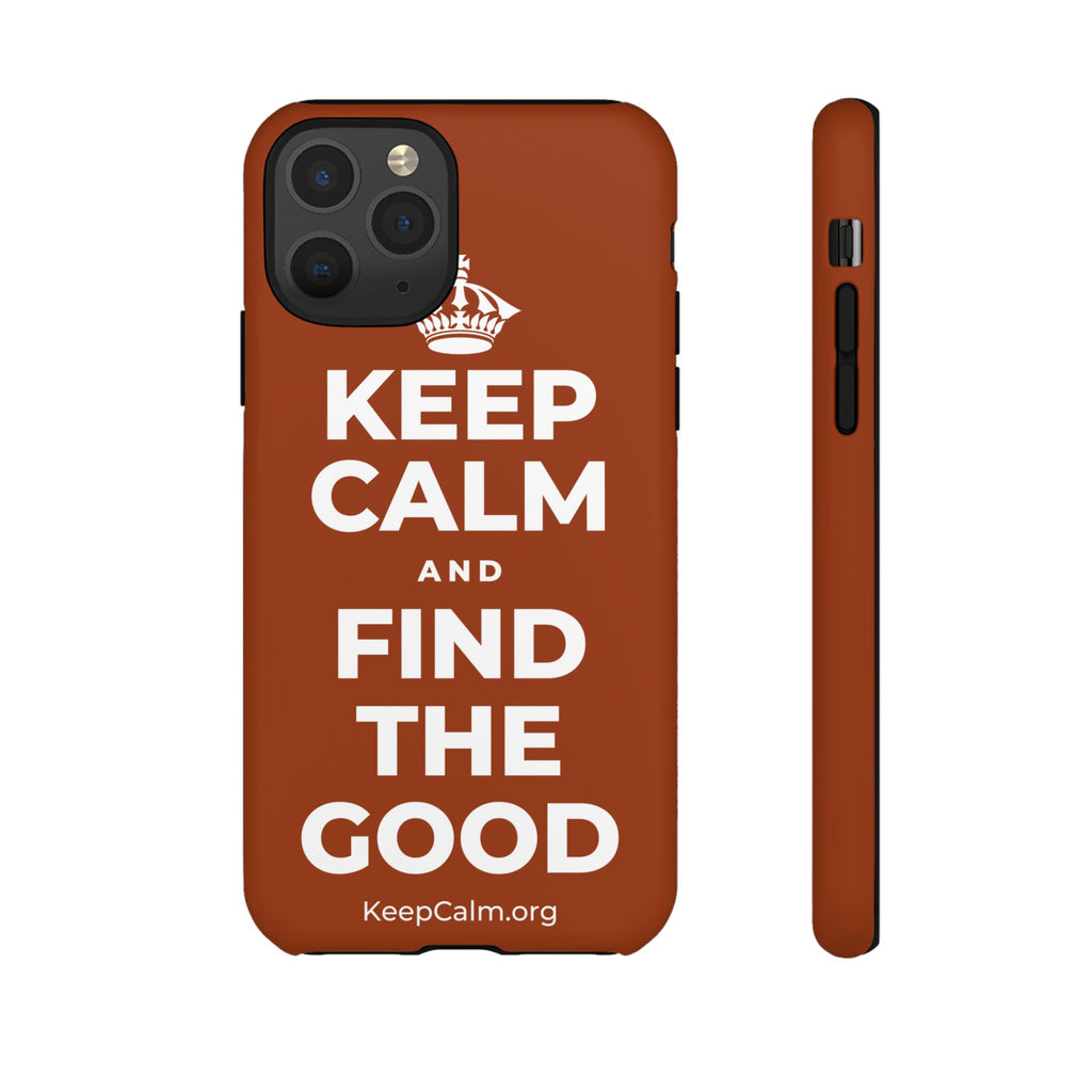 KEEP CALM AND FIND THE GOOD Phone Case