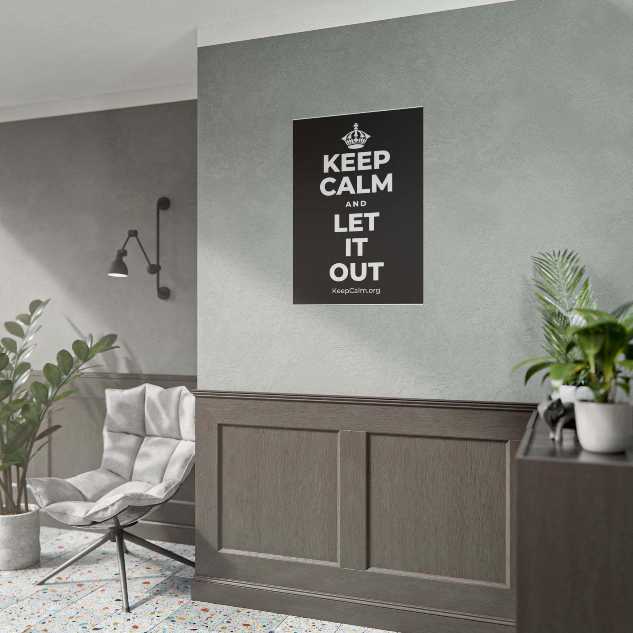 KEEP CALM AND LET IT OUT Poster