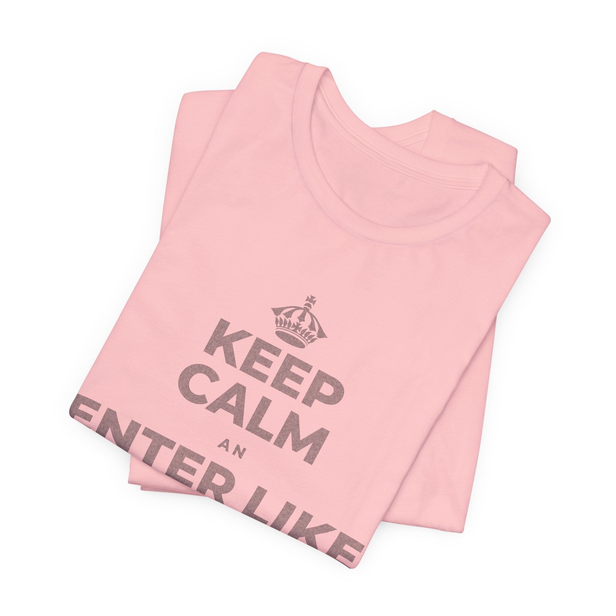 KEEP CALM AN ENTER LIKE SAY YOU BELONG T-Shirt (White–Asphalt)