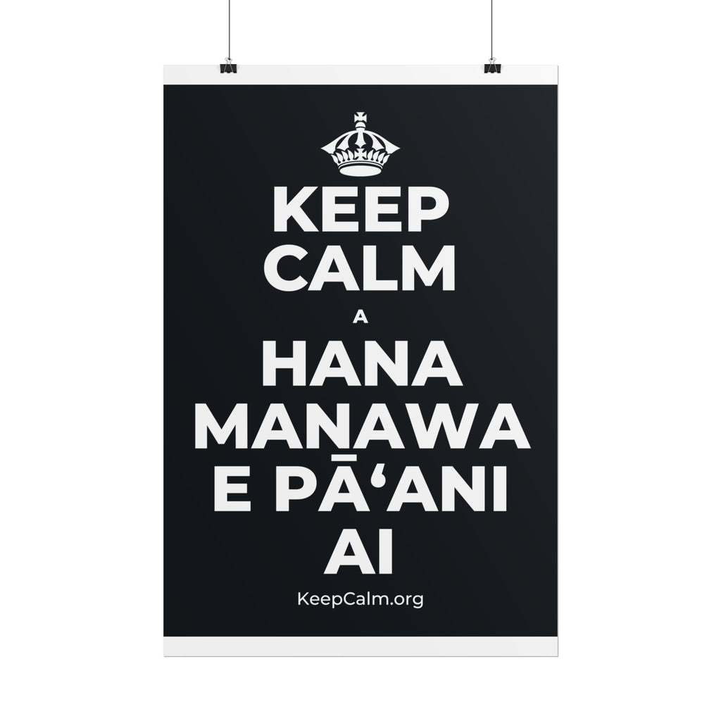 KEEP CALM A HANA MANAWA E PĀʻANI AI Poster (Dark)