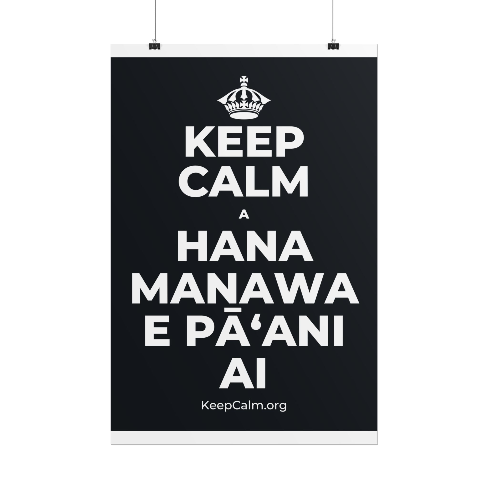 KEEP CALM A HANA MANAWA E PĀʻANI AI Poster (Dark)