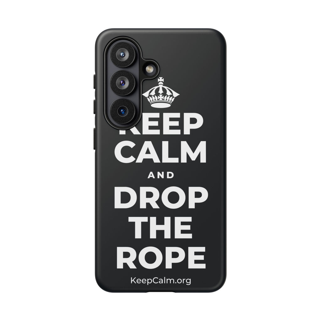 KEEP CALM AND DROP THE ROPE Phone Case (Dark)