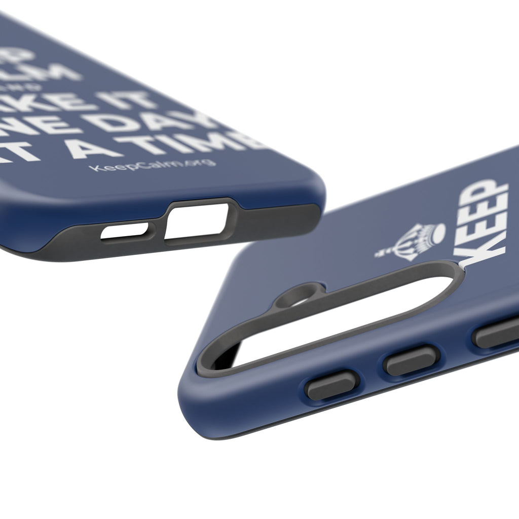 KEEP CALM AND TAKE IT ONE DAY AT A TIME Phone Case