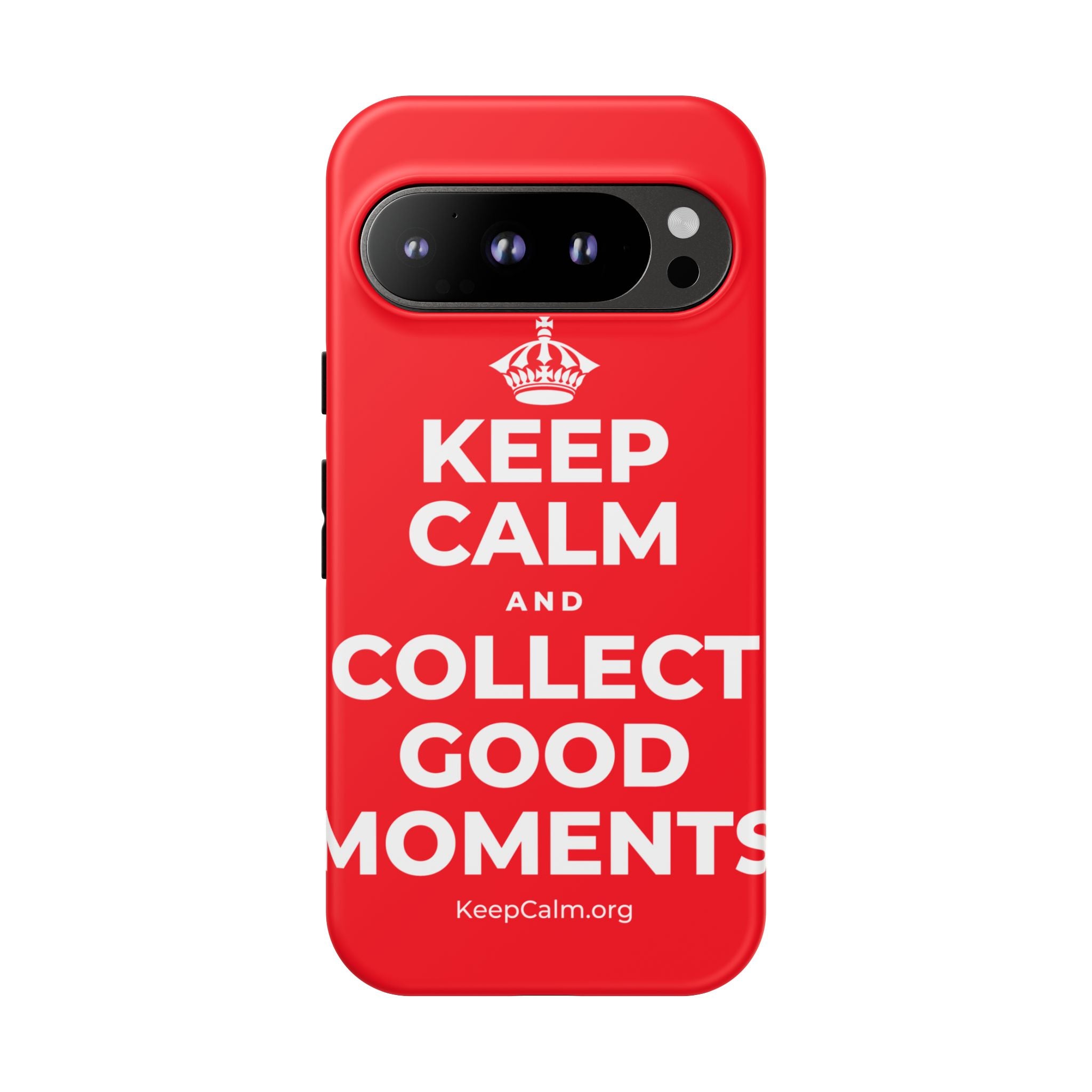 KEEP CALM AND COLLECT GOOD MOMENTS Phone Case