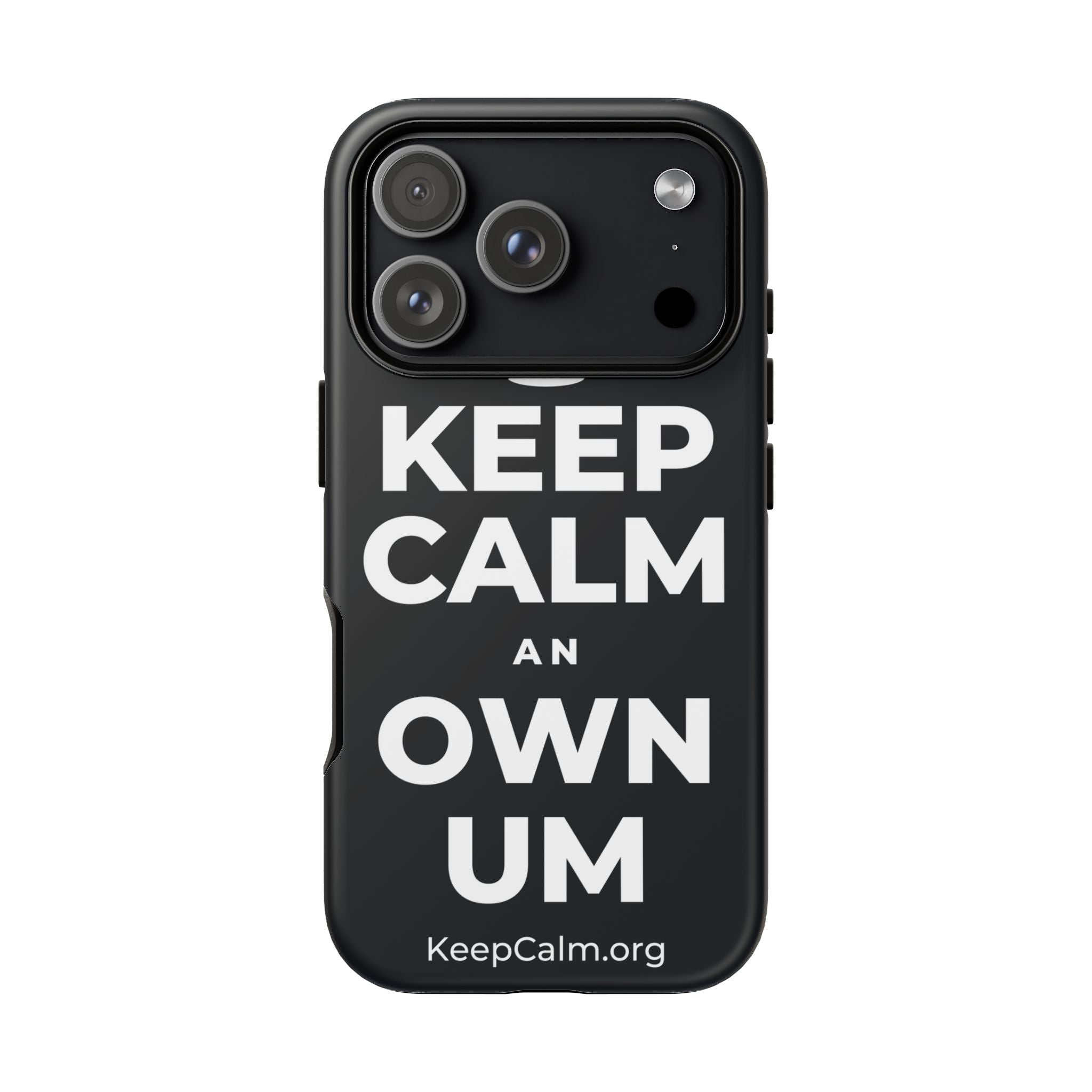 KEEP CALM AN OWN UM Phone Case (Dark)