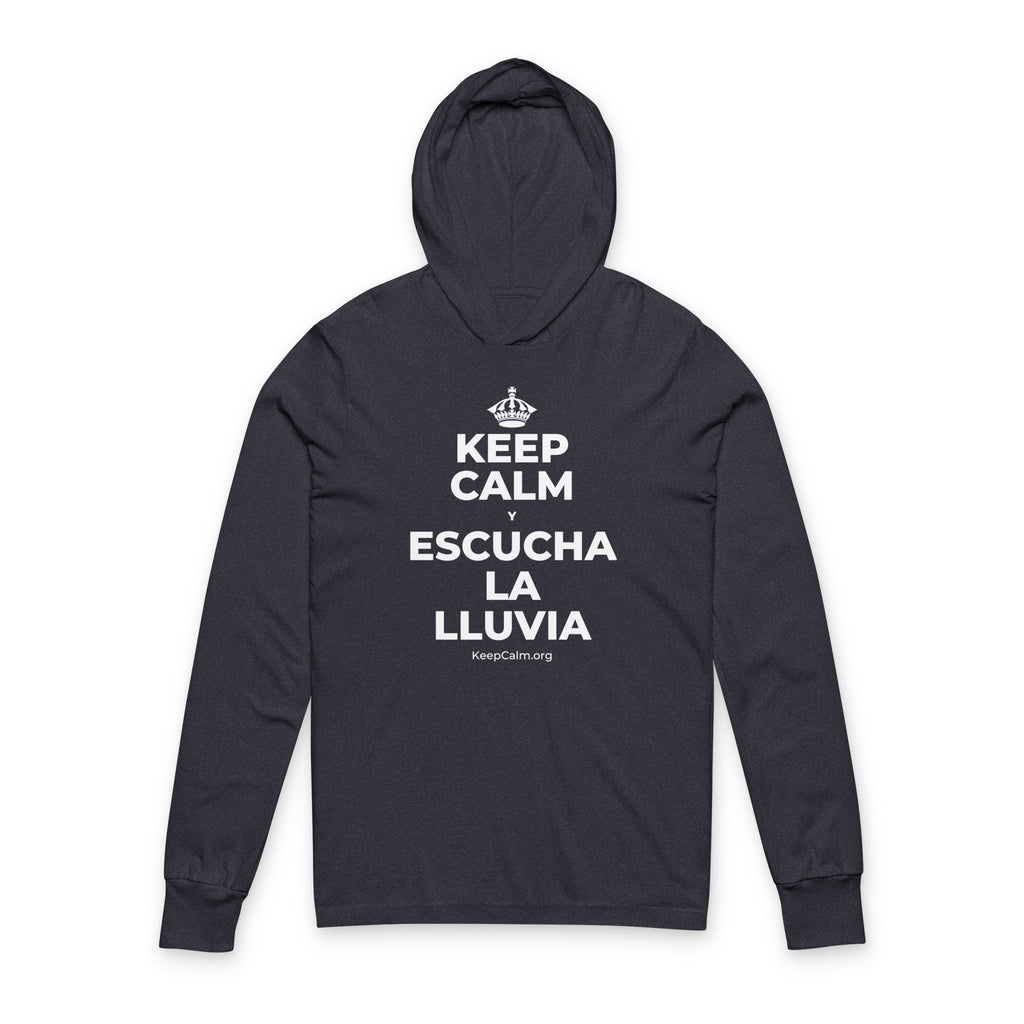 KEEP CALM Y ESCUCHA LA LLUVIA Hooded Long Sleeve Tee