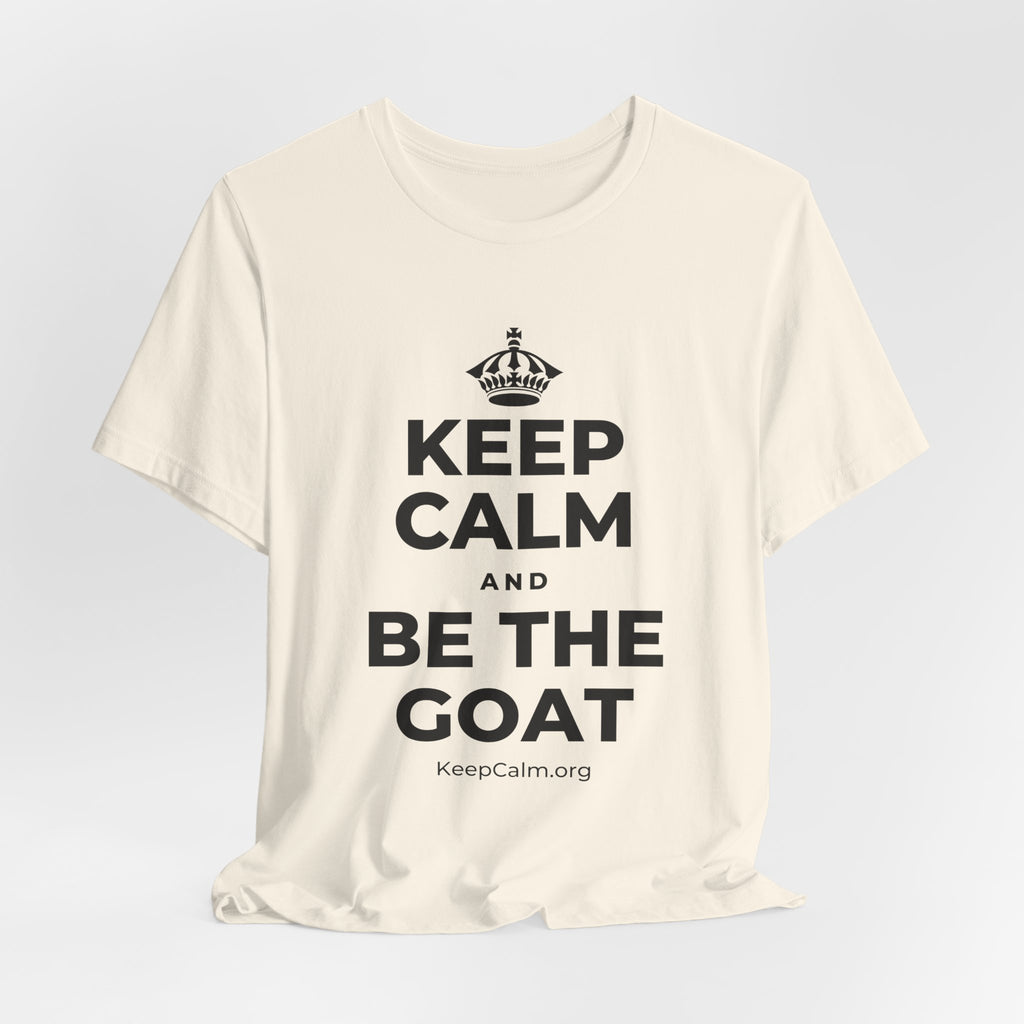 KEEP CALM AND BE THE GOAT T-Shirt (White–Asphalt)