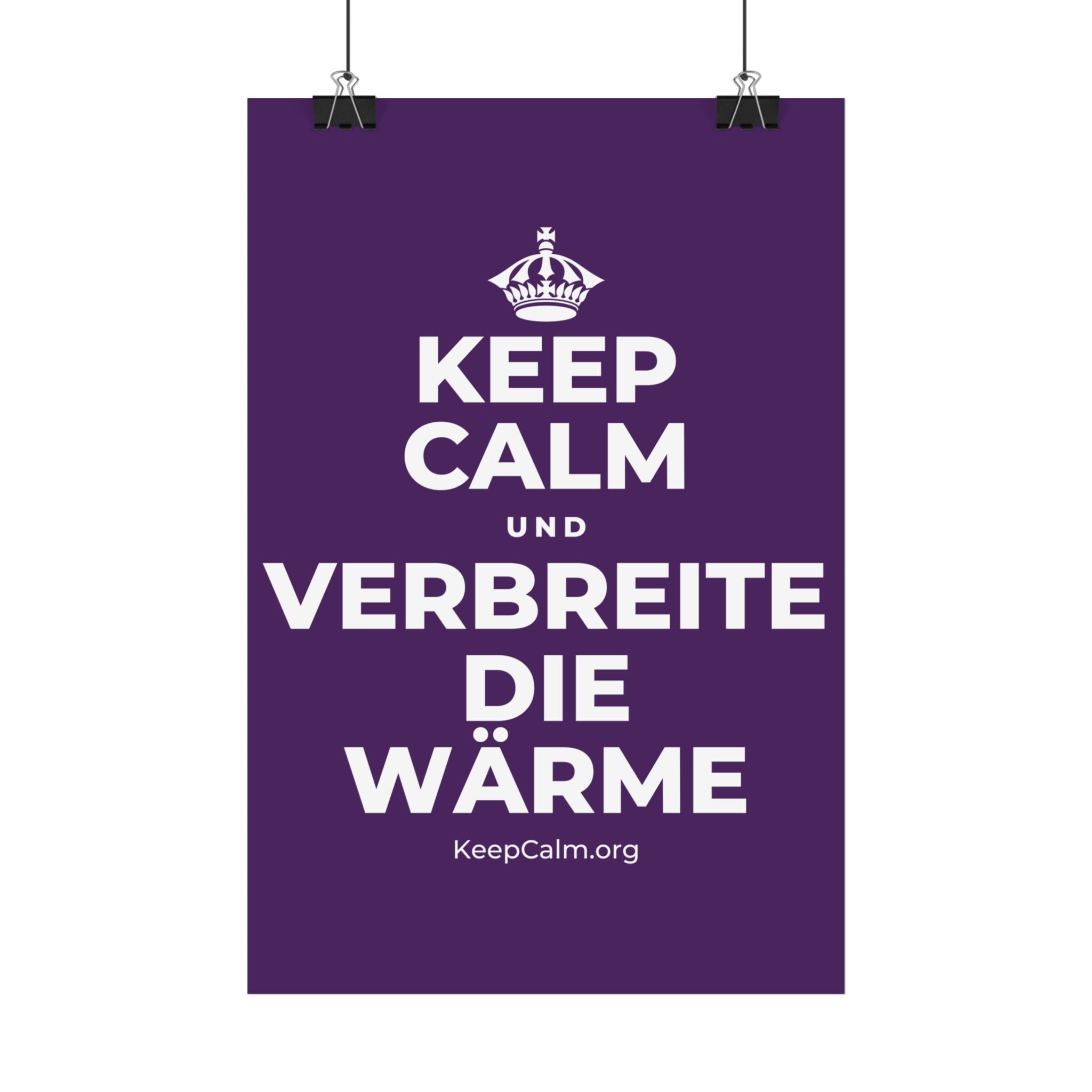 KEEP CALM UND VERBREITE DIE WÄRME Satin Poster