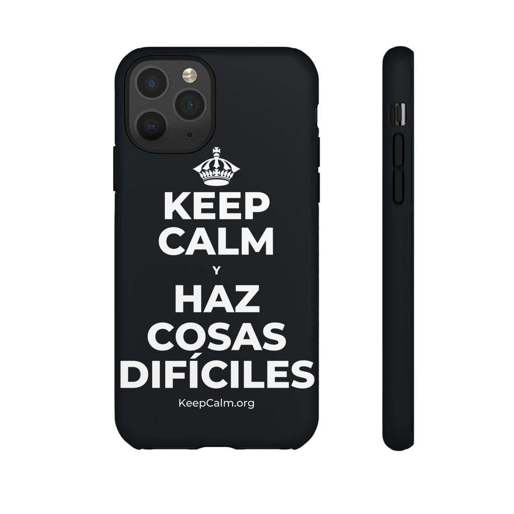 KEEP CALM Y HAZ COSAS DIFÍCILES Phone Case (Dark)