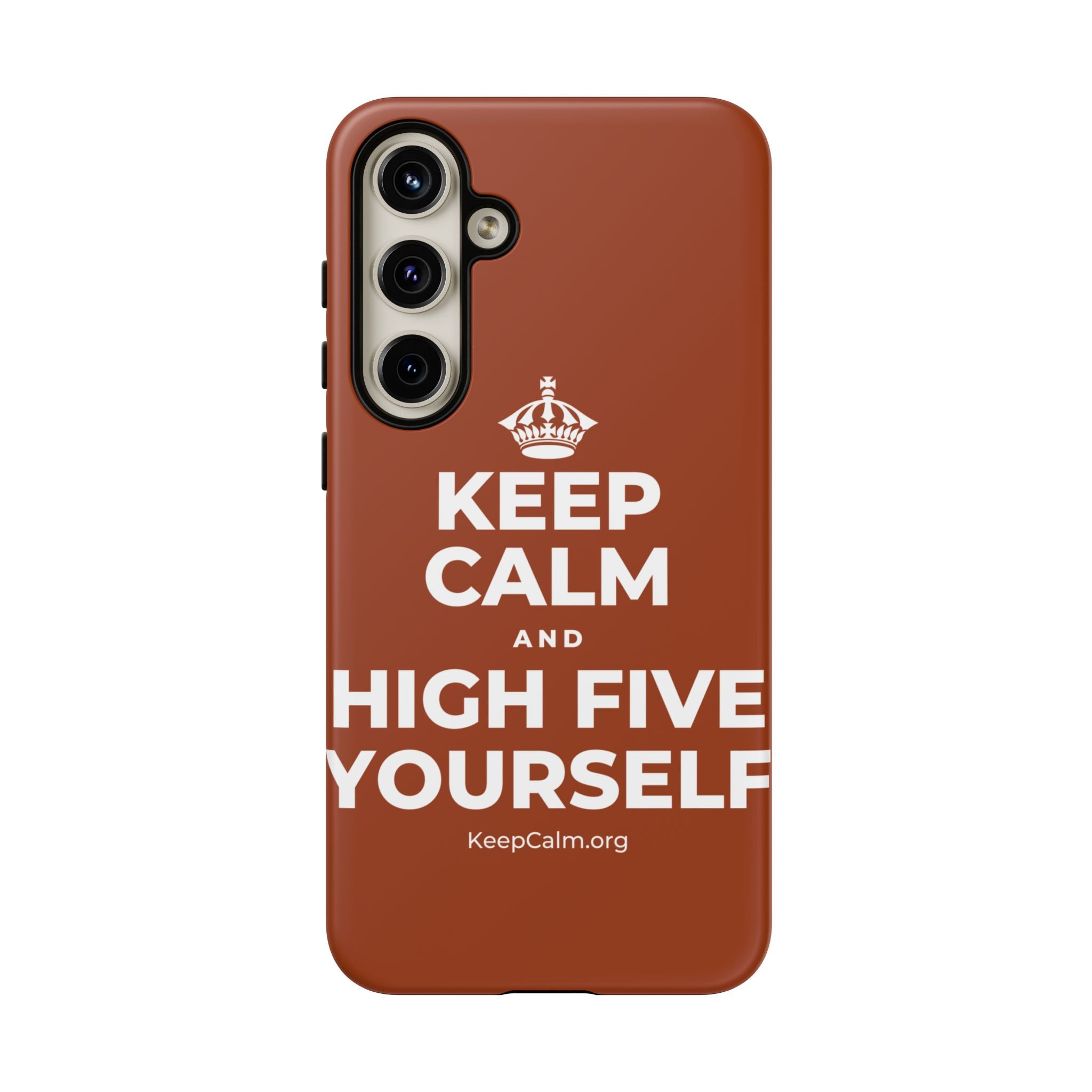KEEP CALM AND HIGH FIVE YOURSELF Phone Case