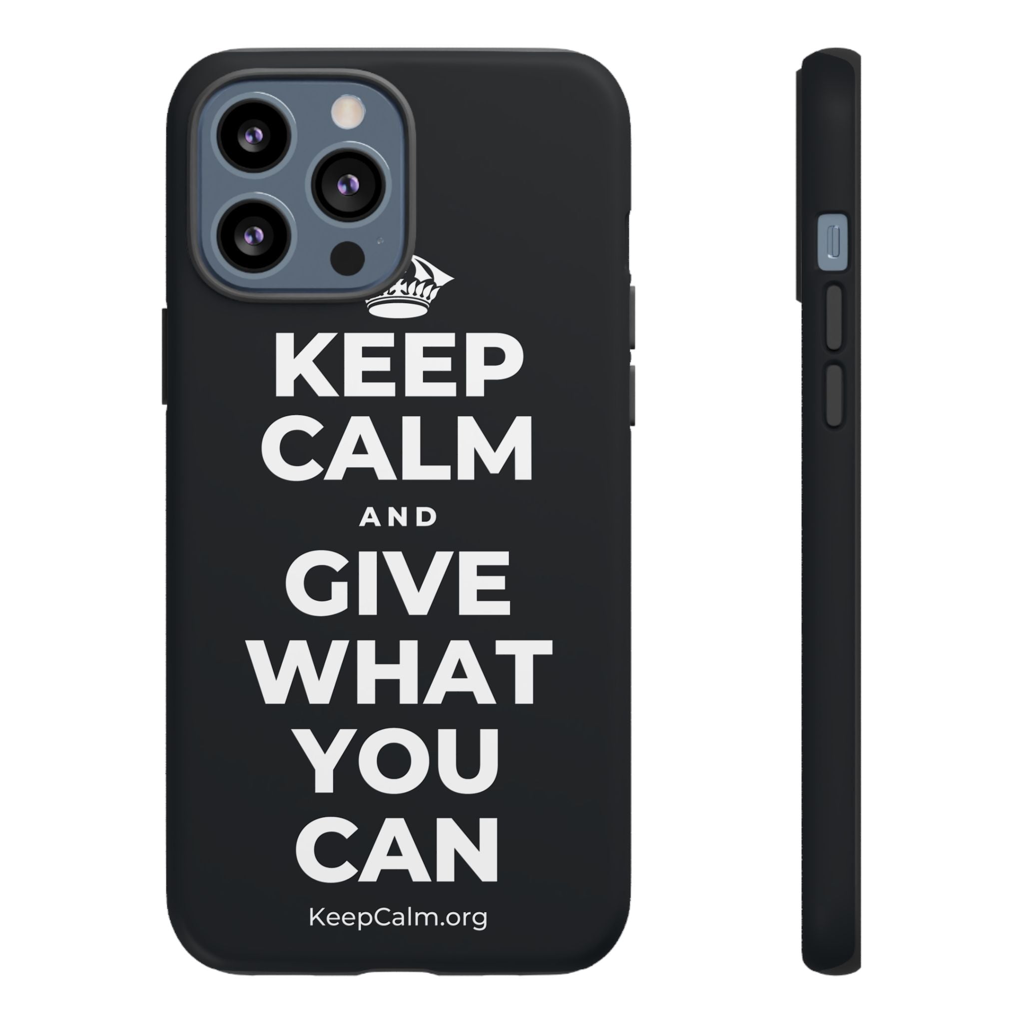 KEEP CALM AND GIVE WHAT YOU CAN Phone Case (Dark)