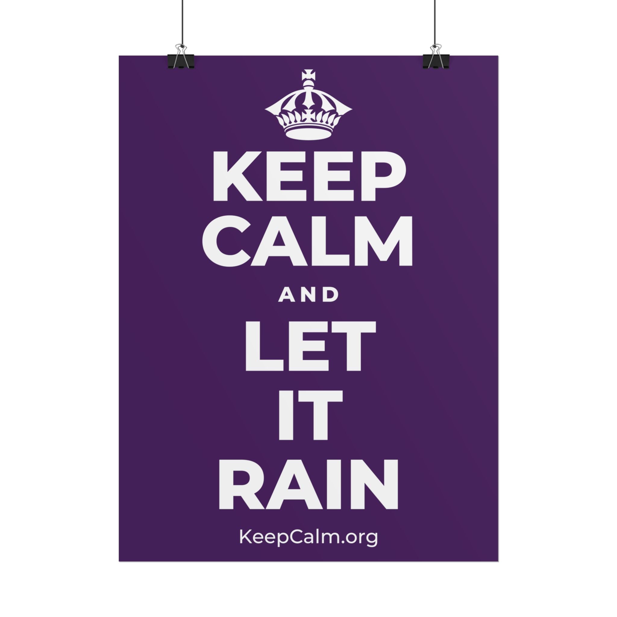 KEEP CALM AND LET IT RAIN Poster