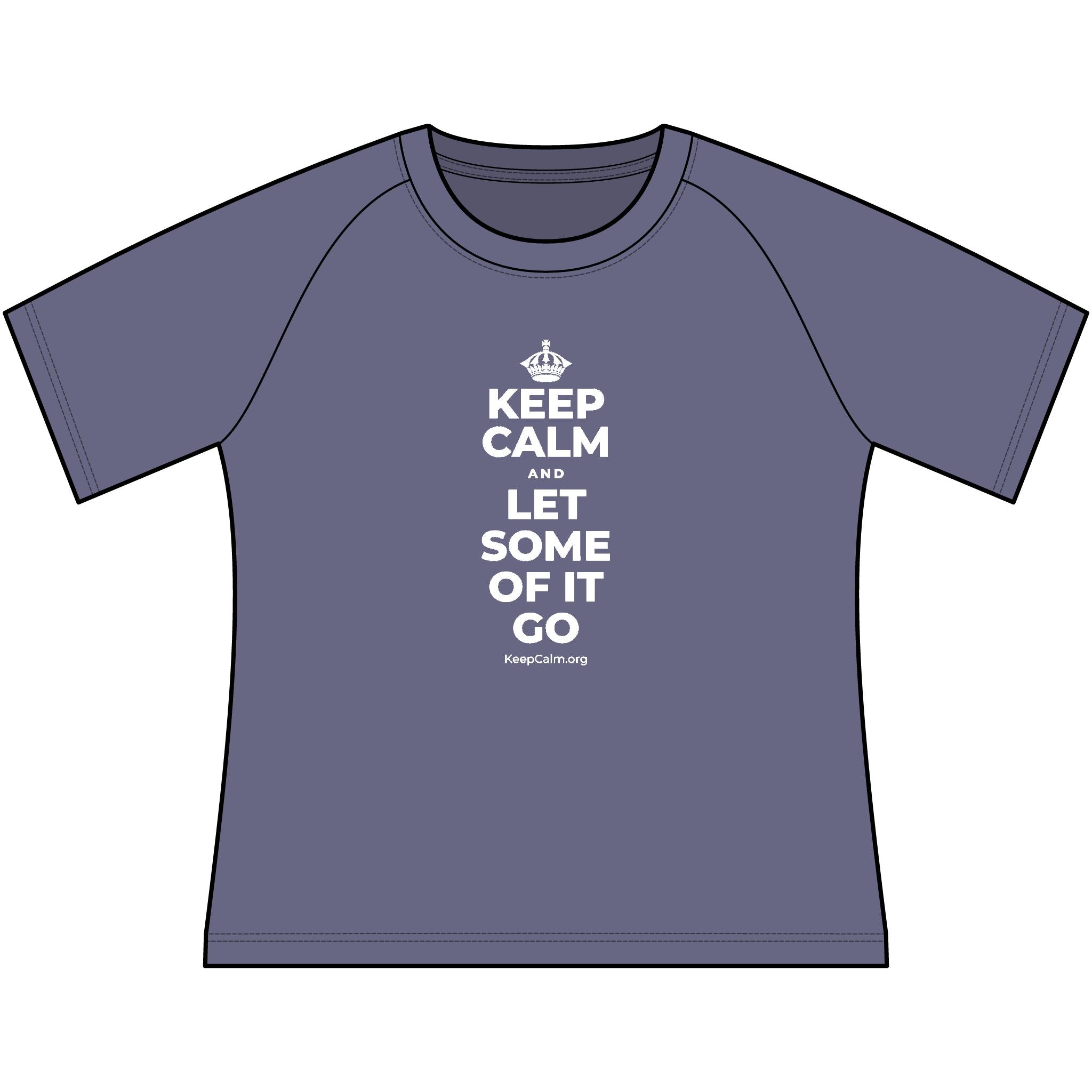 KEEP CALM AND LET SOME OF IT GO Women's Raglan Tee