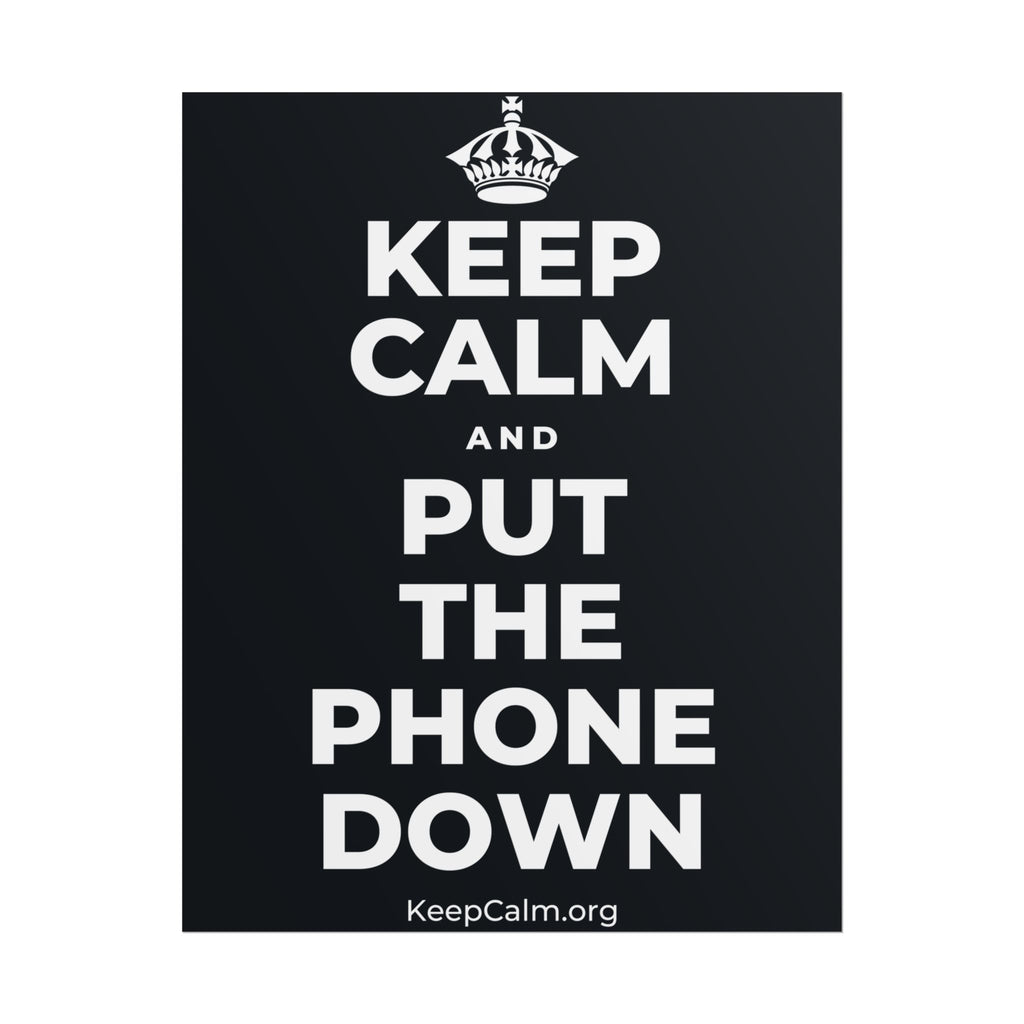 KEEP CALM AND PUT THE PHONE DOWN Poster (Dark)