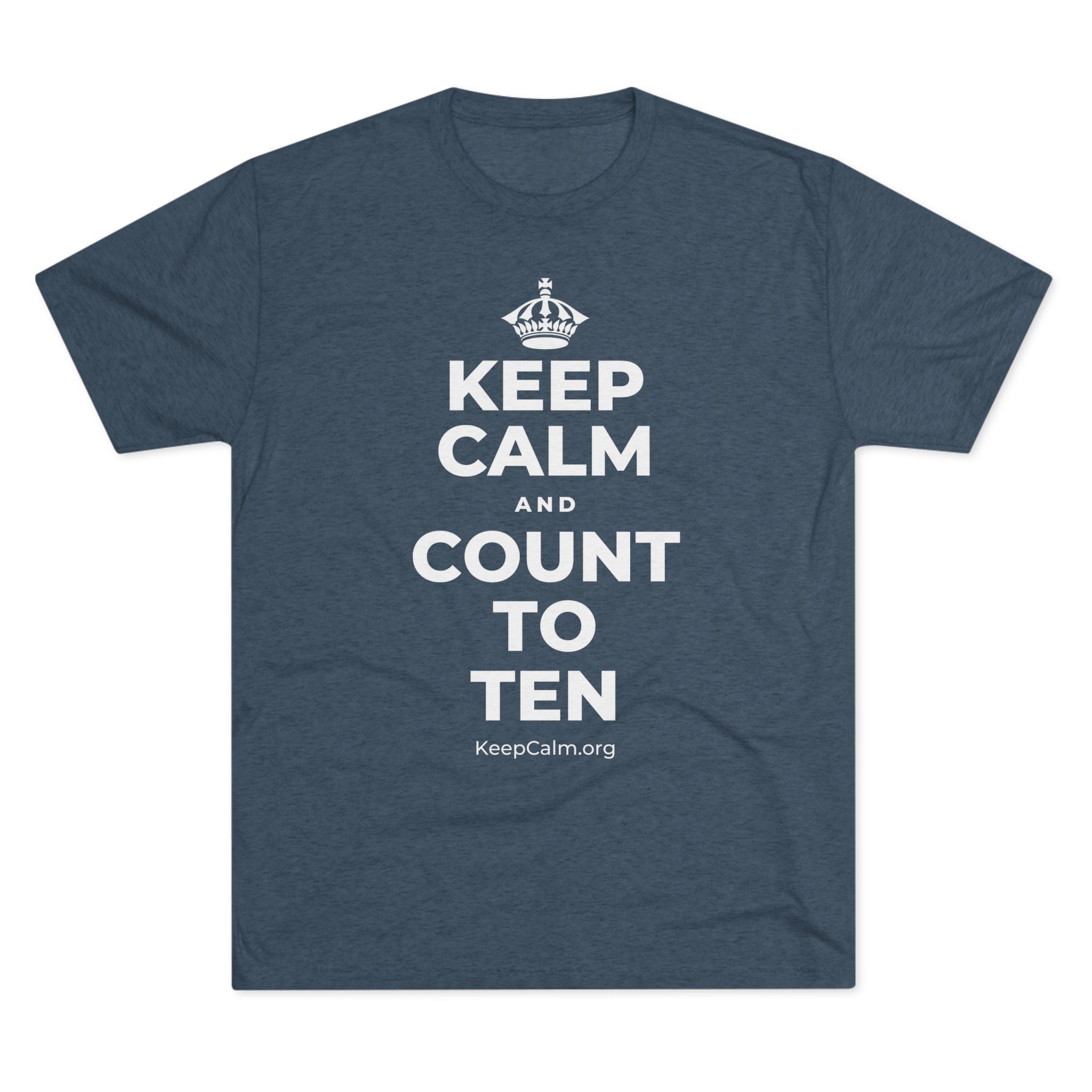 KEEP CALM AND COUNT TO TEN Tri-Blend Tee