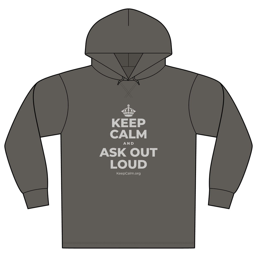 KEEP CALM AND ASK OUT LOUD Organic Hoodie Tee