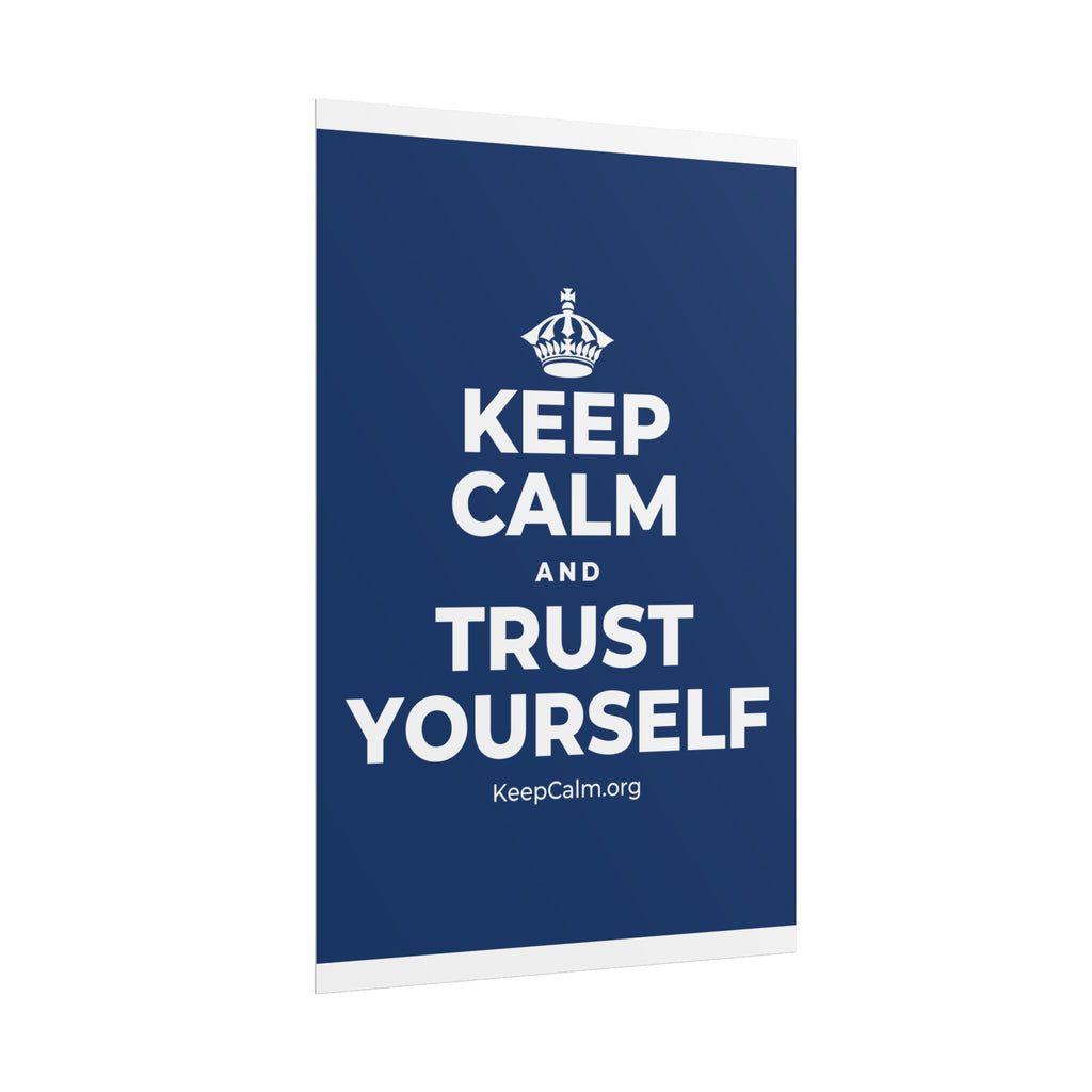 KEEP CALM AND TRUST YOURSELF Poster