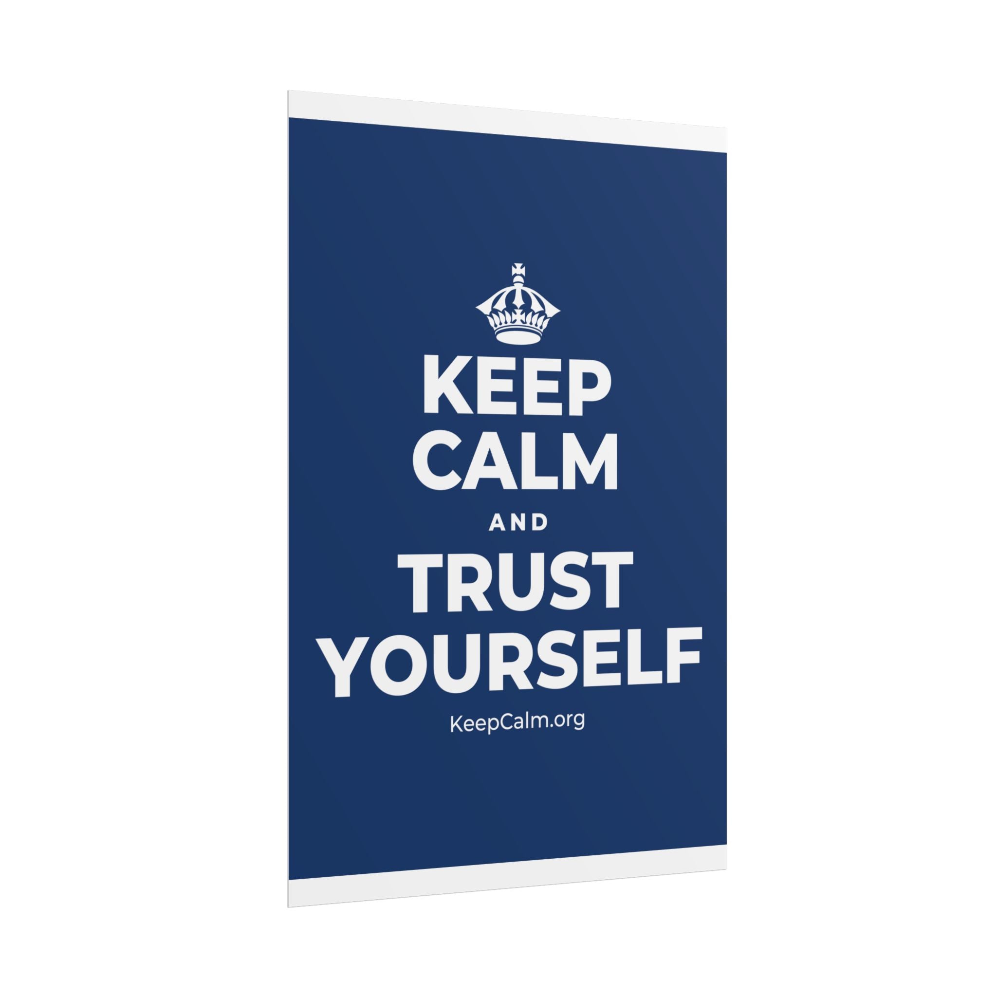 KEEP CALM AND TRUST YOURSELF Poster