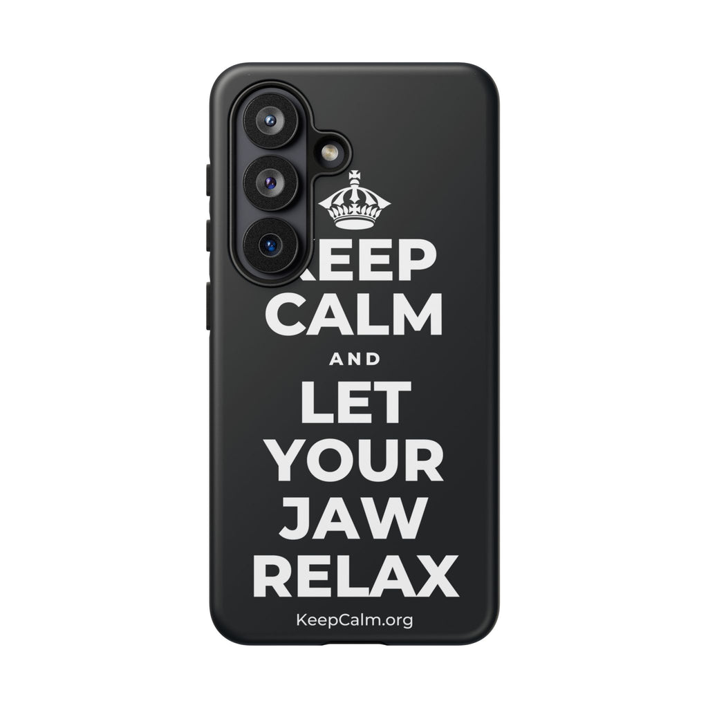 KEEP CALM AND LET YOUR JAW RELAX Phone Case (Dark)