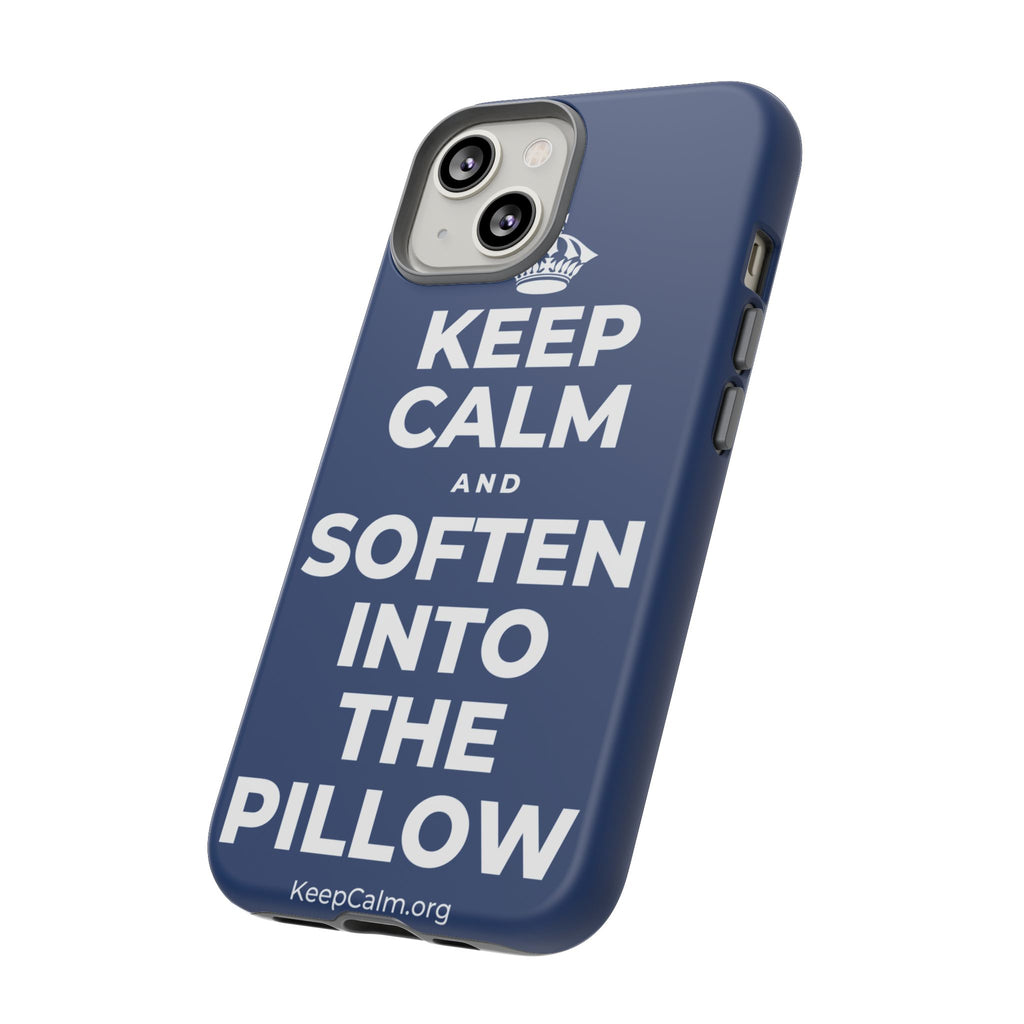 KEEP CALM AND SOFTEN INTO THE PILLOW Phone Case