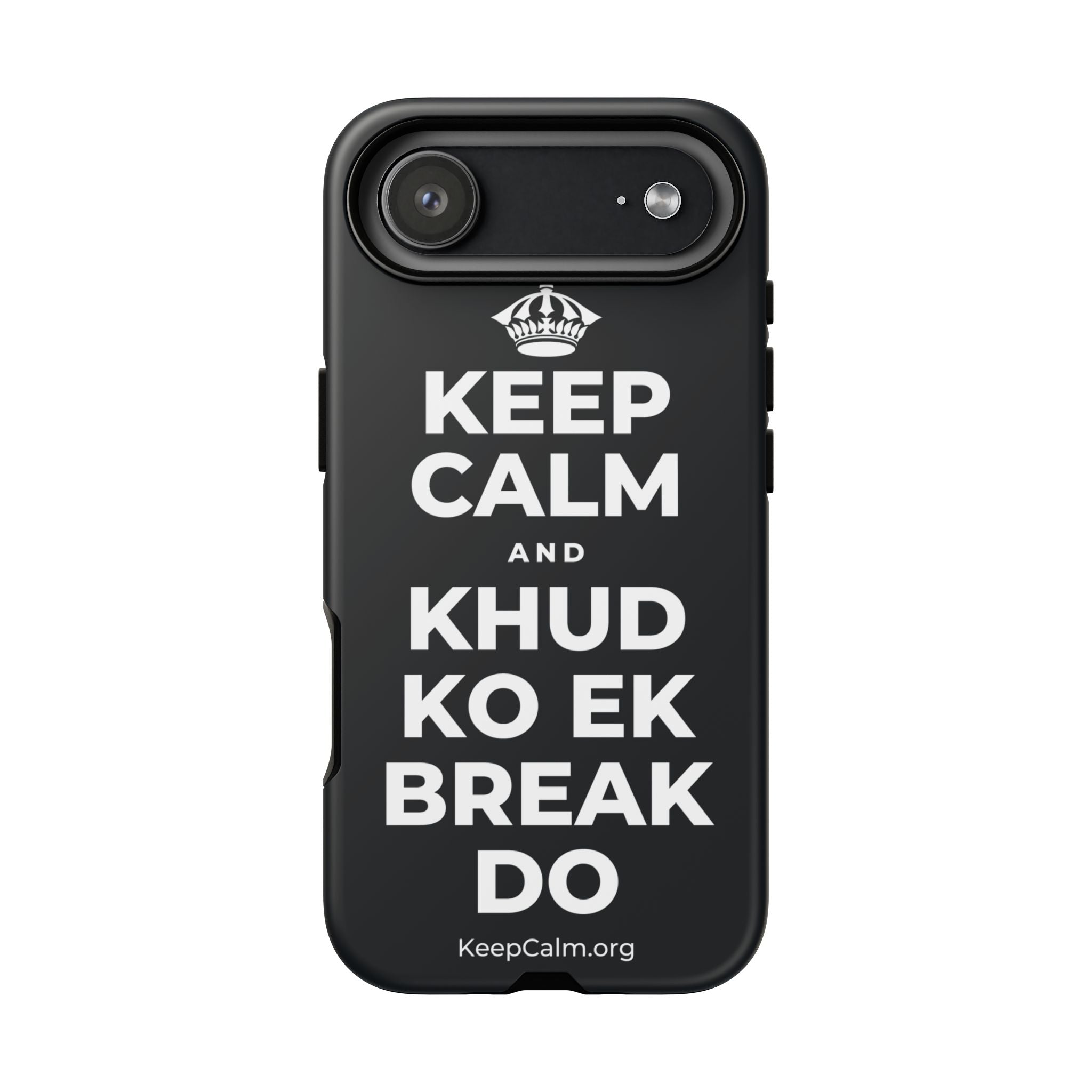KEEP CALM AND KHUD KO EK BREAK DO Phone Case (Dark)