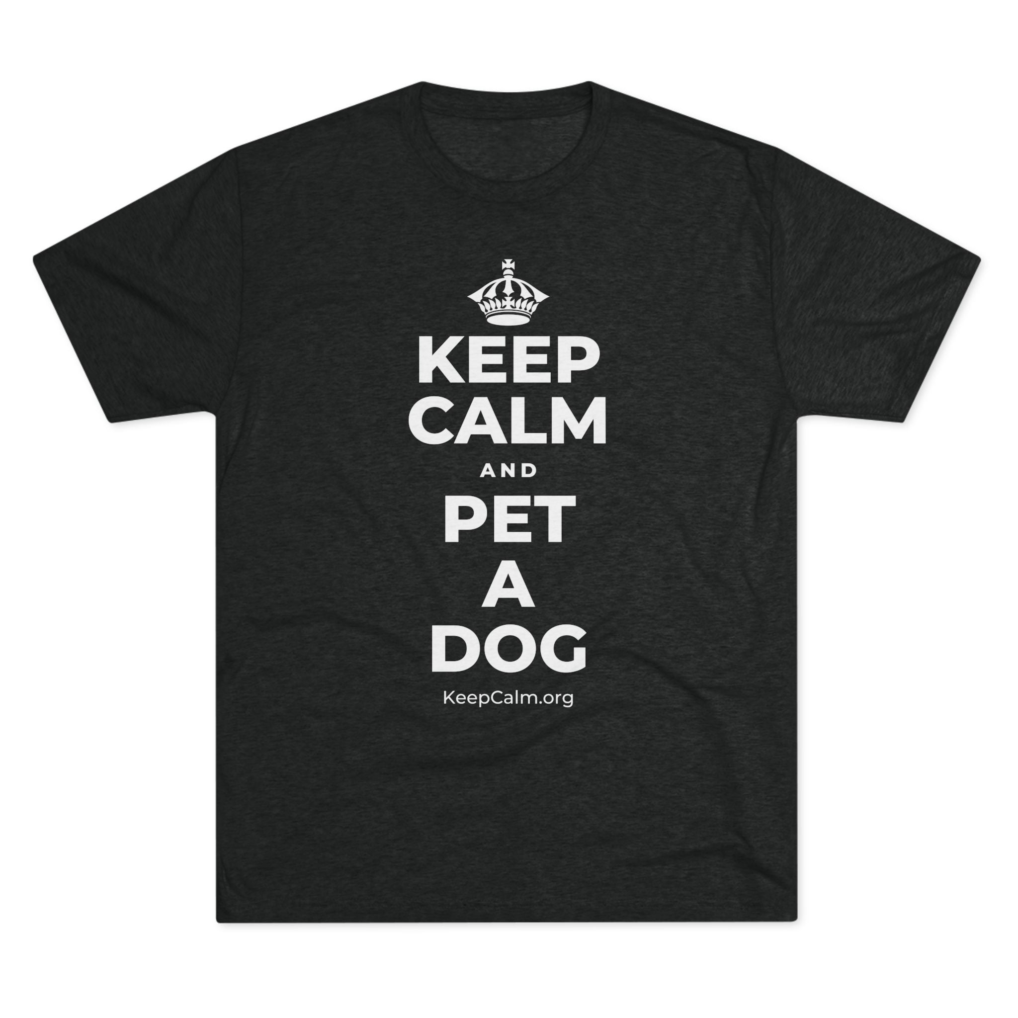 KEEP CALM AND PET A DOG Tri-Blend Tee
