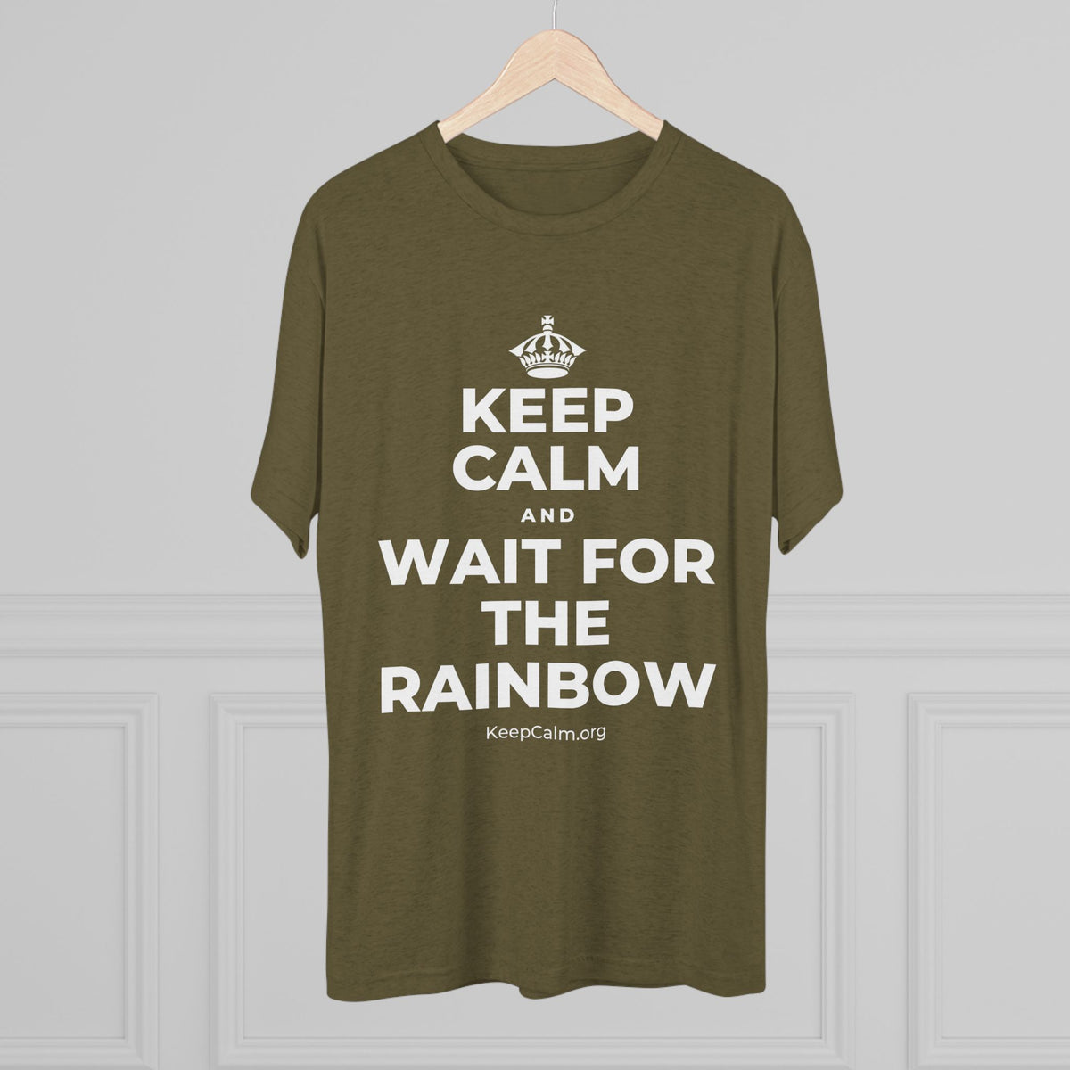 KEEP CALM AND WAIT FOR THE RAINBOW Tri-Blend Tee