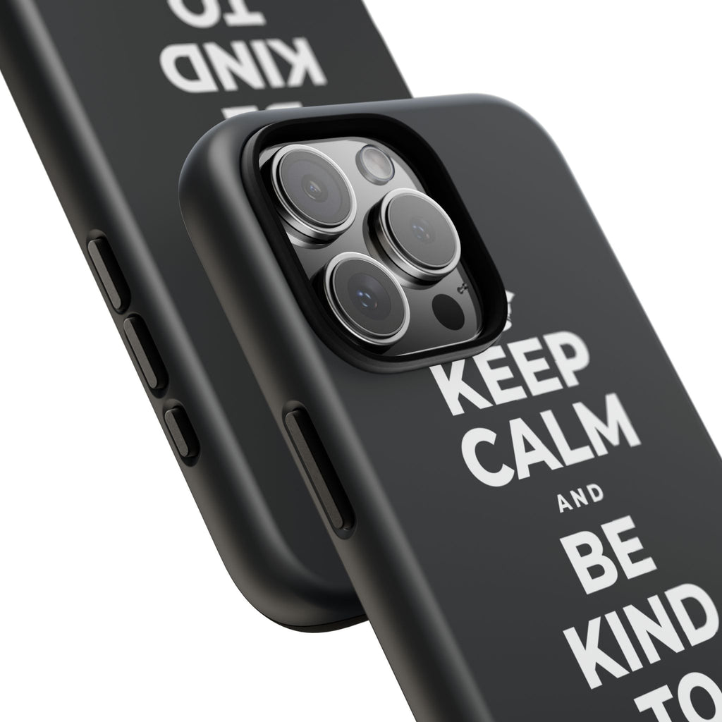 KEEP CALM AND BE KIND TO THE NEW KID Phone Case (Dark)