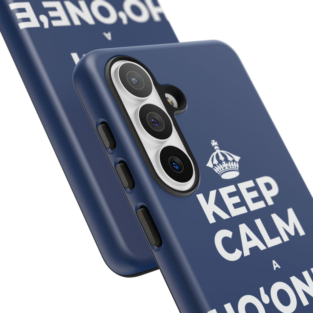 KEEP CALM A HOʻONEʻE I KOU KINO Phone Case