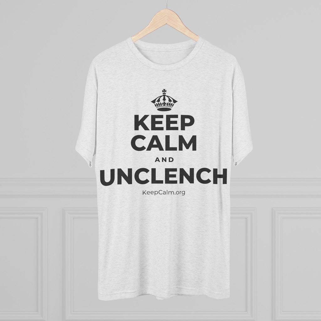 KEEP CALM AND UNCLENCH Tri-Blend Tee