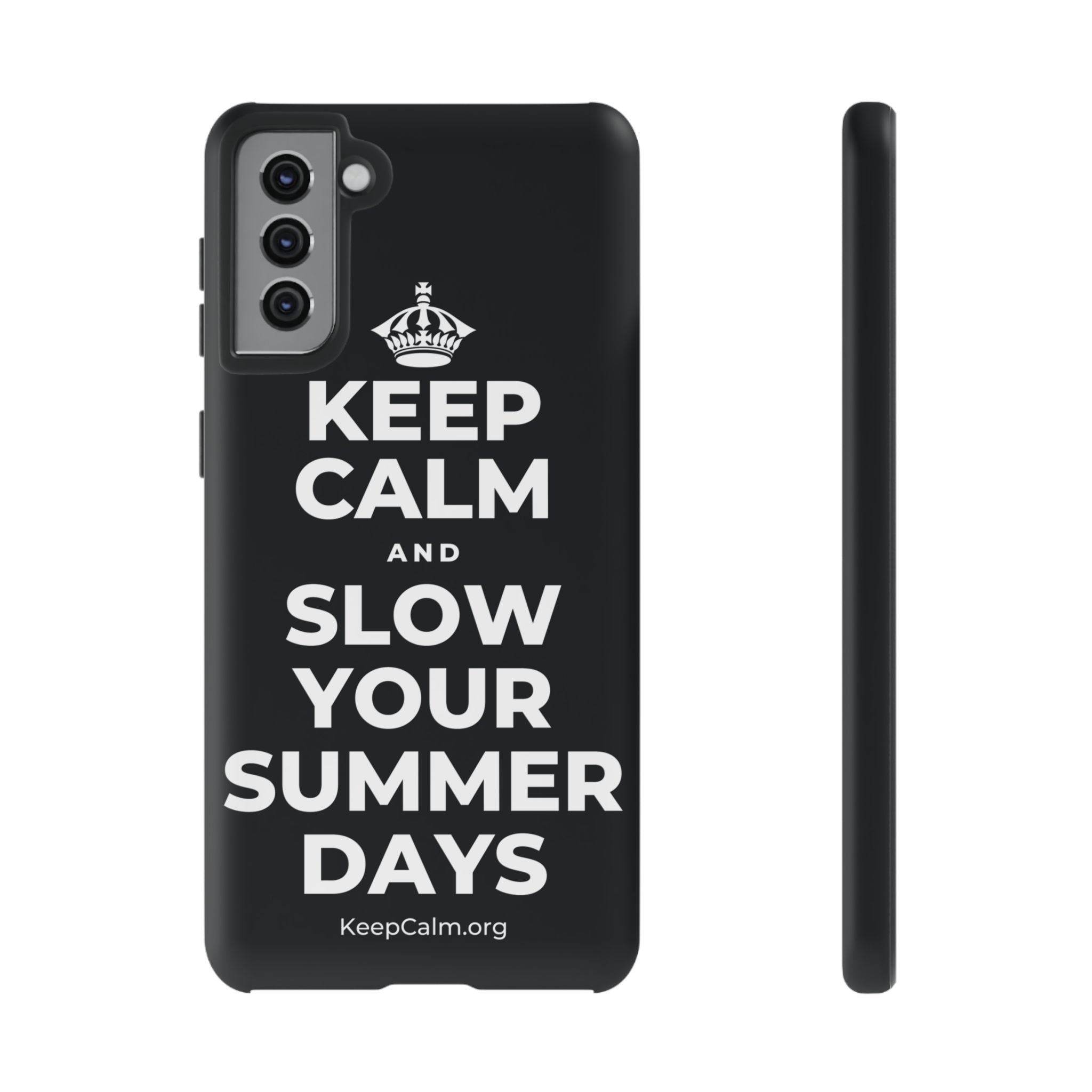 KEEP CALM AND SLOW YOUR SUMMER DAYS Phone Case (Dark)