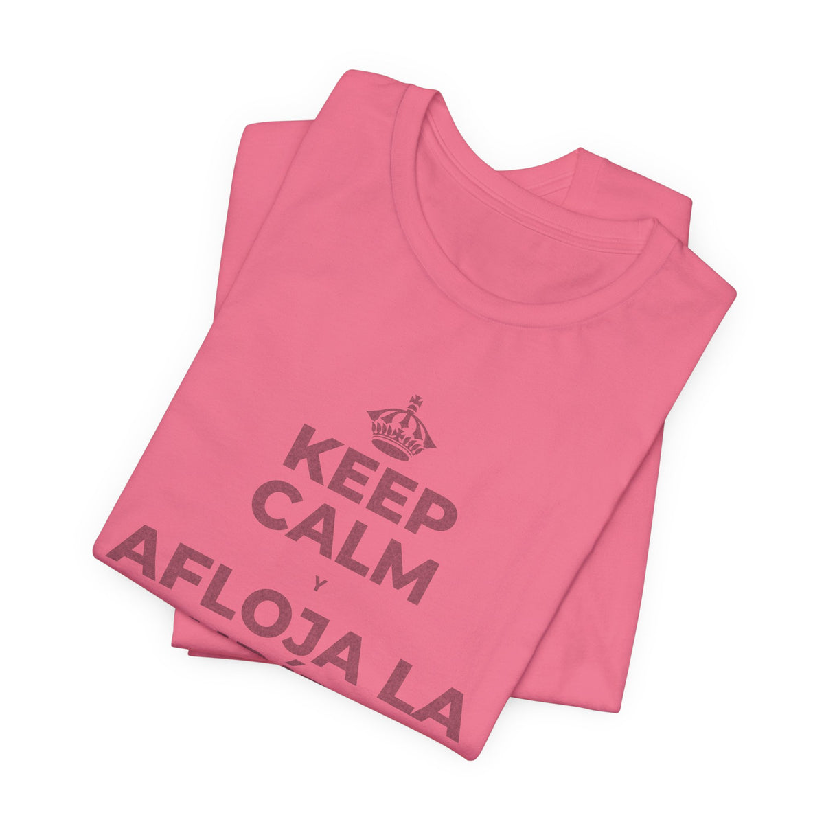 KEEP CALM Y AFLOJA LA MANDÍBULA T-Shirt (Military Green–Autumn)