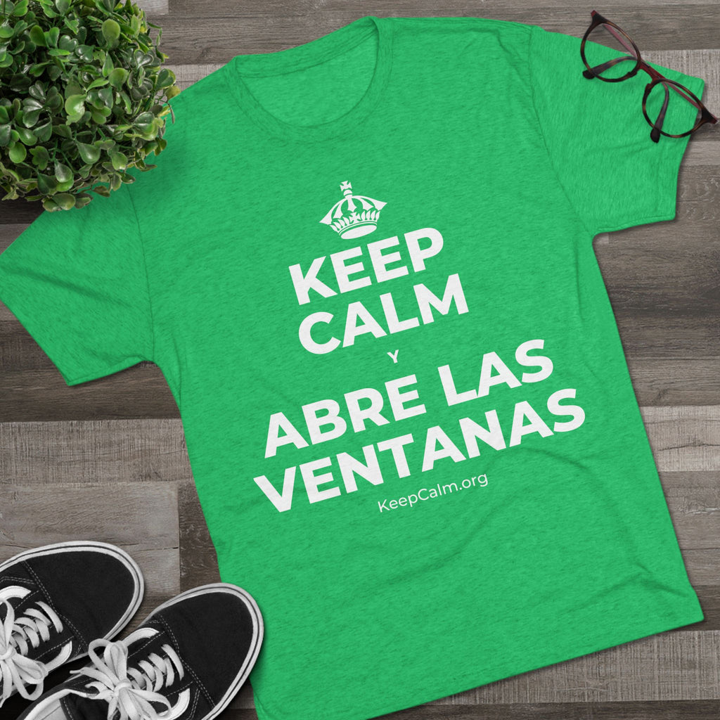 KEEP CALM Y ABRE LAS VENTANAS Tri-Blend Tee