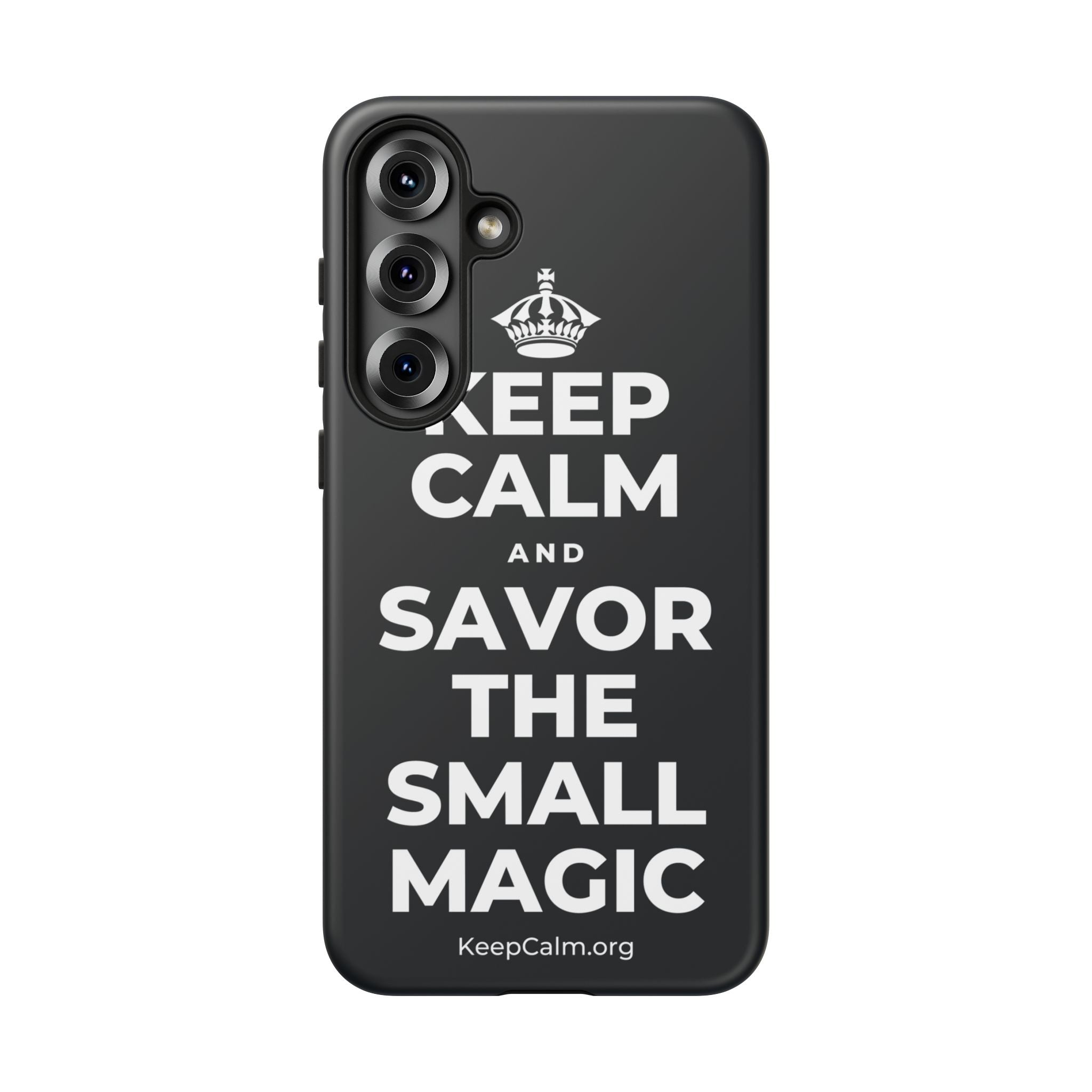 KEEP CALM AND SAVOR THE SMALL MAGIC Phone Case (Dark)