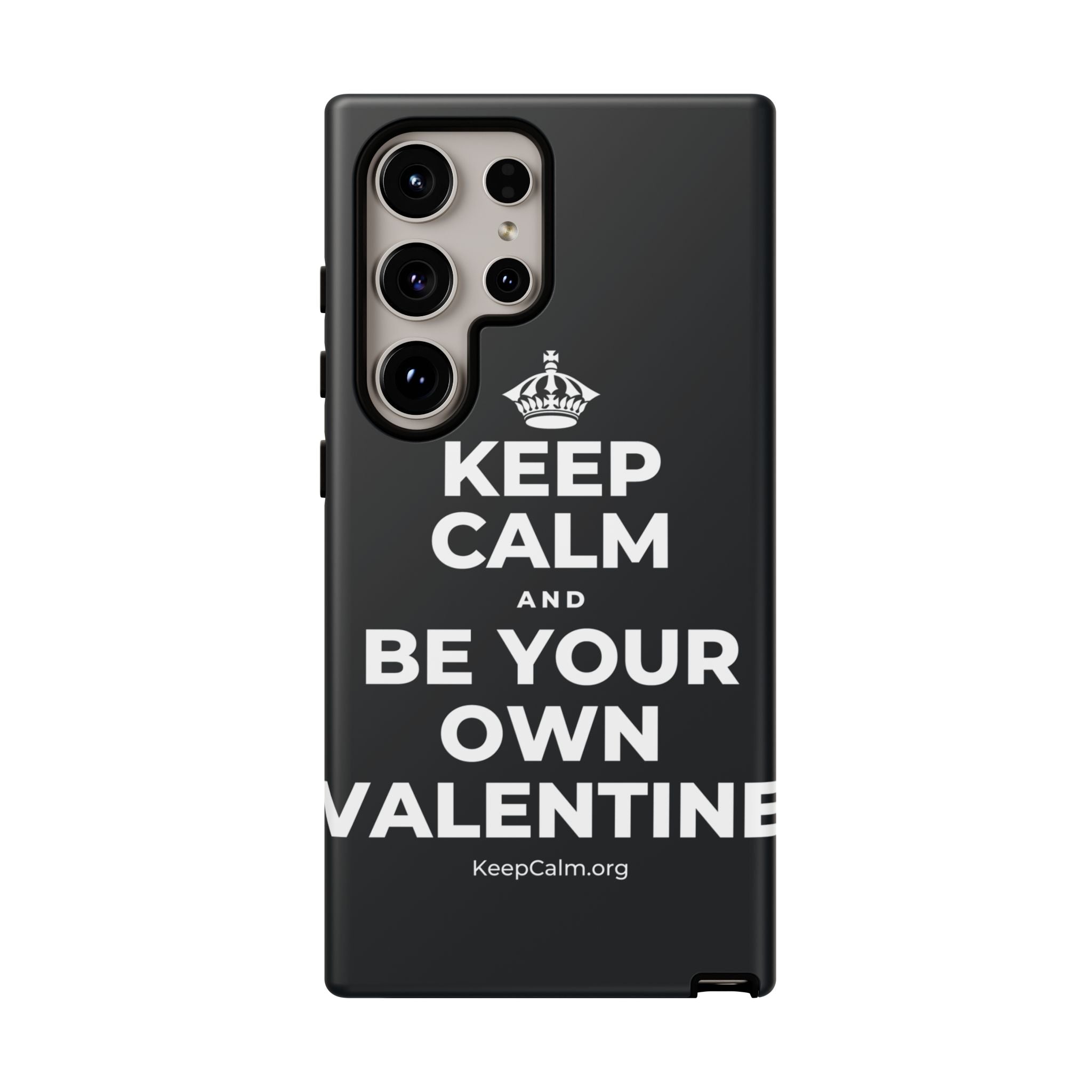 KEEP CALM AND BE YOUR OWN VALENTINE Phone Case (Dark)