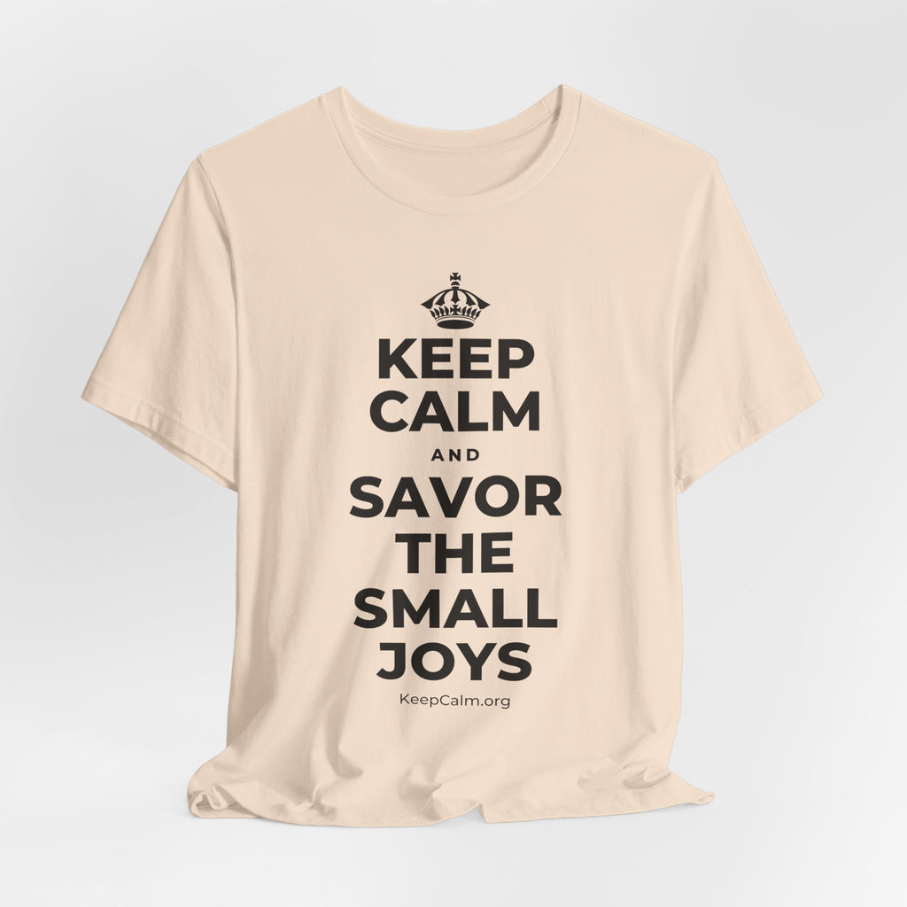 KEEP CALM AND SAVOR THE SMALL JOYS T-Shirt (Soft Cream–Heather Mauve)