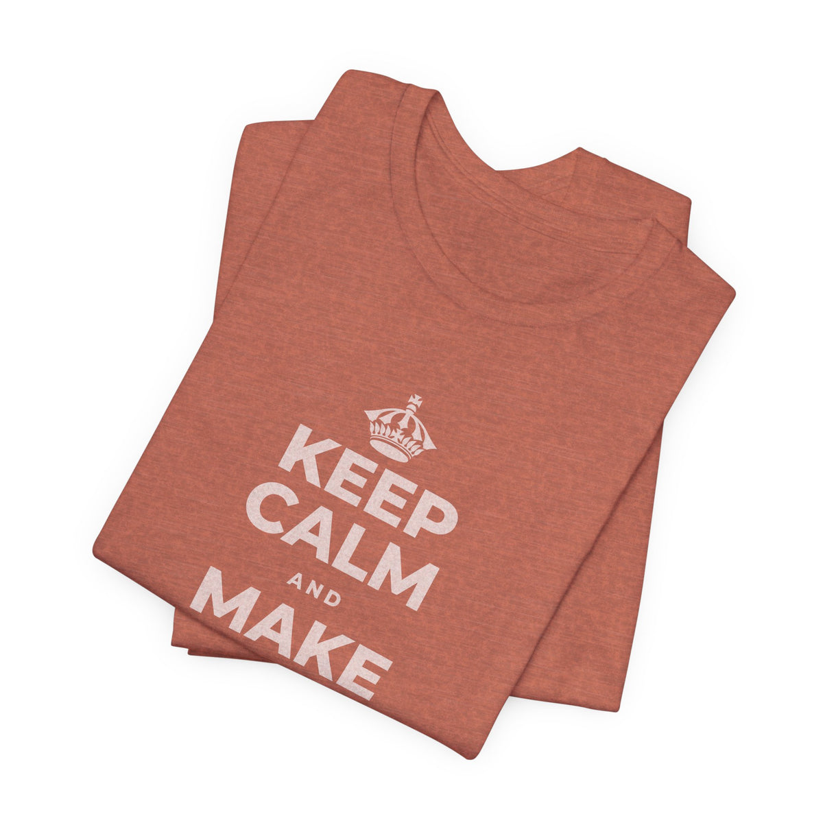 KEEP CALM AND MAKE SOMETHING T-Shirt (Soft Cream–Heather Mauve)