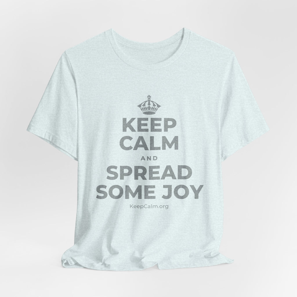 KEEP CALM AND SPREAD SOME JOY T-Shirt (Soft Cream–Heather Mauve)