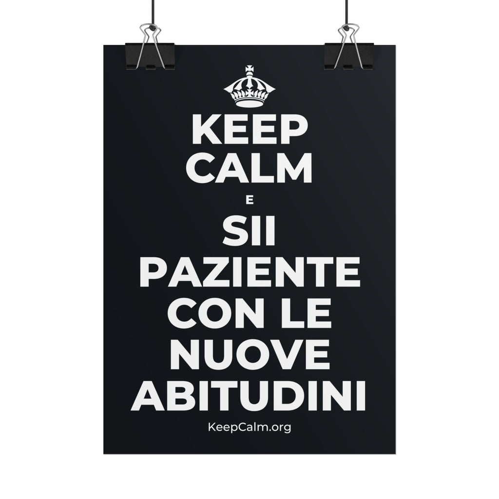 KEEP CALM E SII PAZIENTE CON LE NUOVE ABITUDINI Poster (Dark)