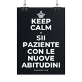 KEEP CALM E SII PAZIENTE CON LE NUOVE ABITUDINI Poster (Dark)