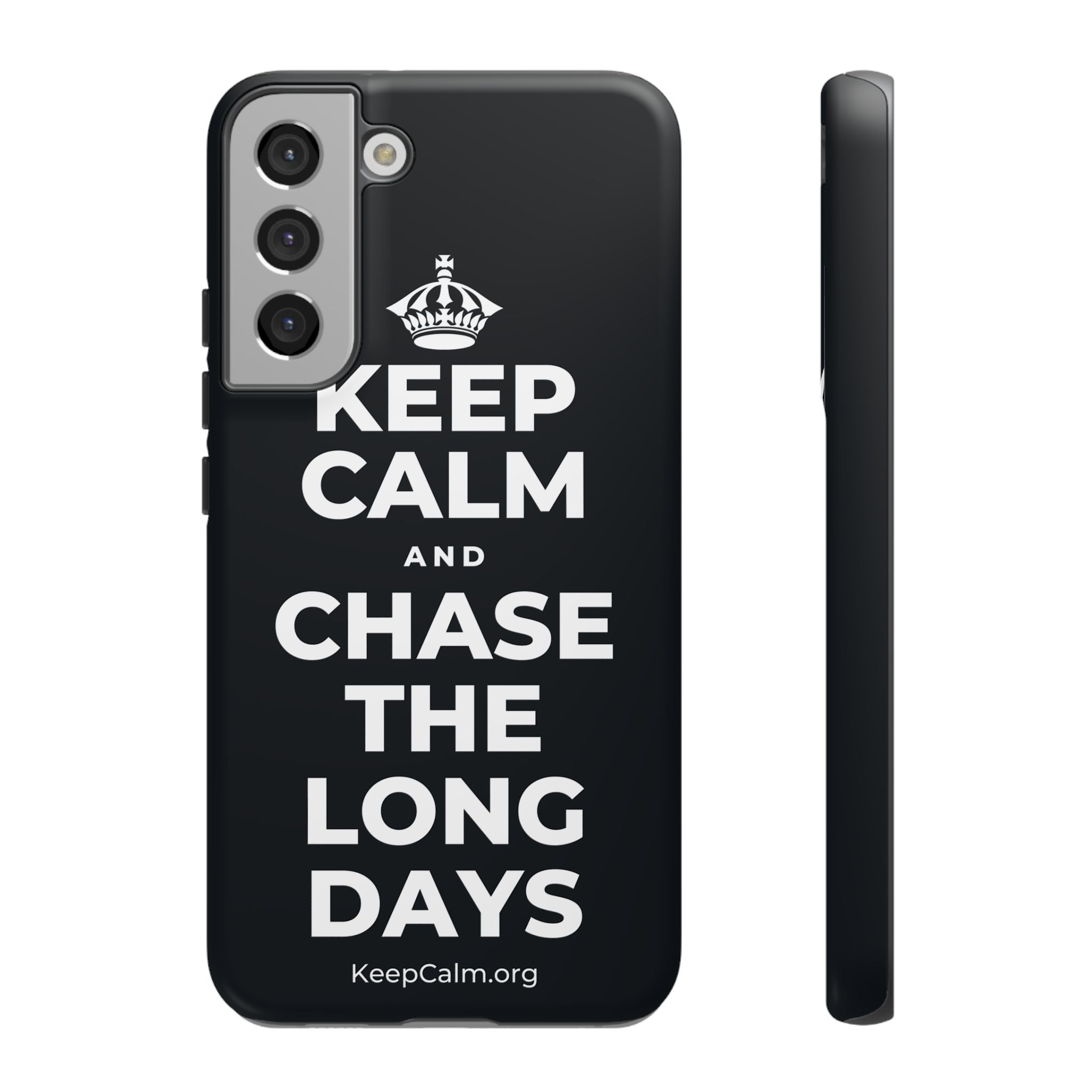 KEEP CALM AND CHASE THE LONG DAYS Phone Case (Dark)